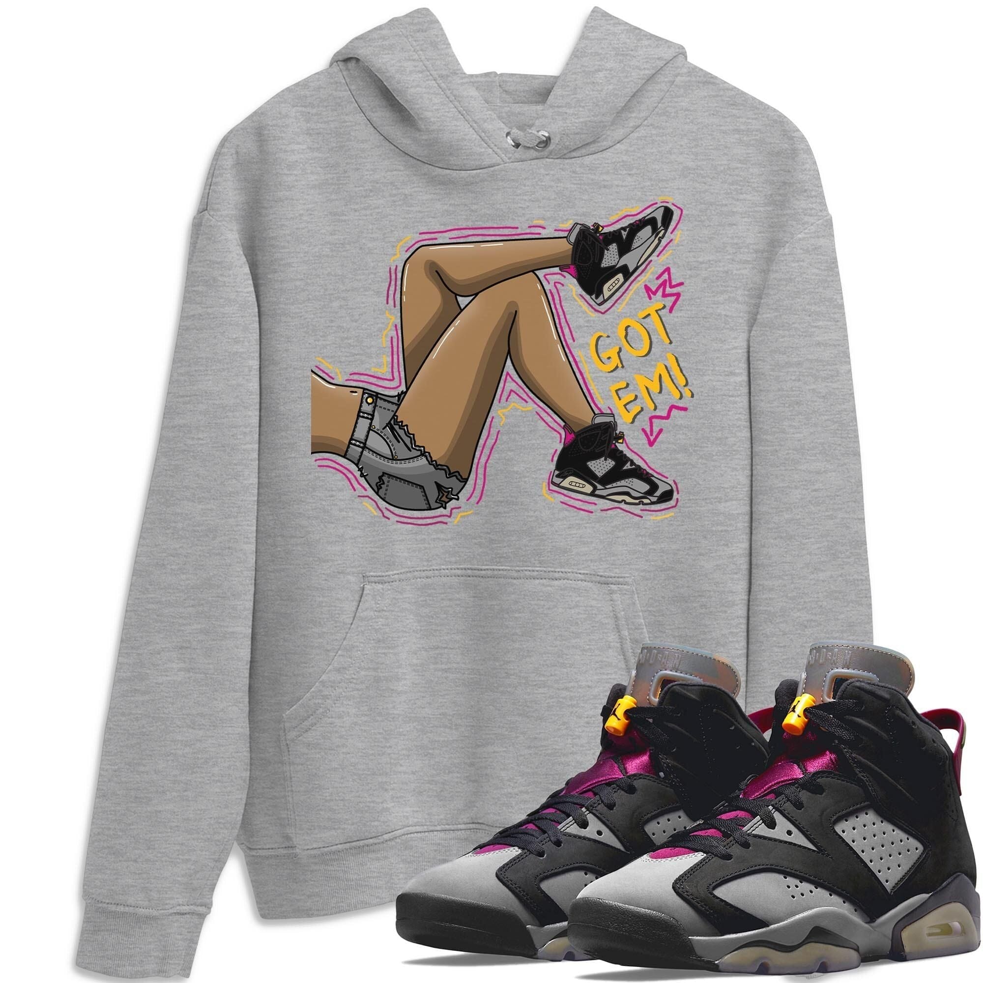Jordan 6 Bordeaux Shirt To Match Jordans Got Em Legs Sneaker Tees Jordan 6 Bordeaux Drip Gear Zone Sneaker Matching Clothing Unisex Shirts