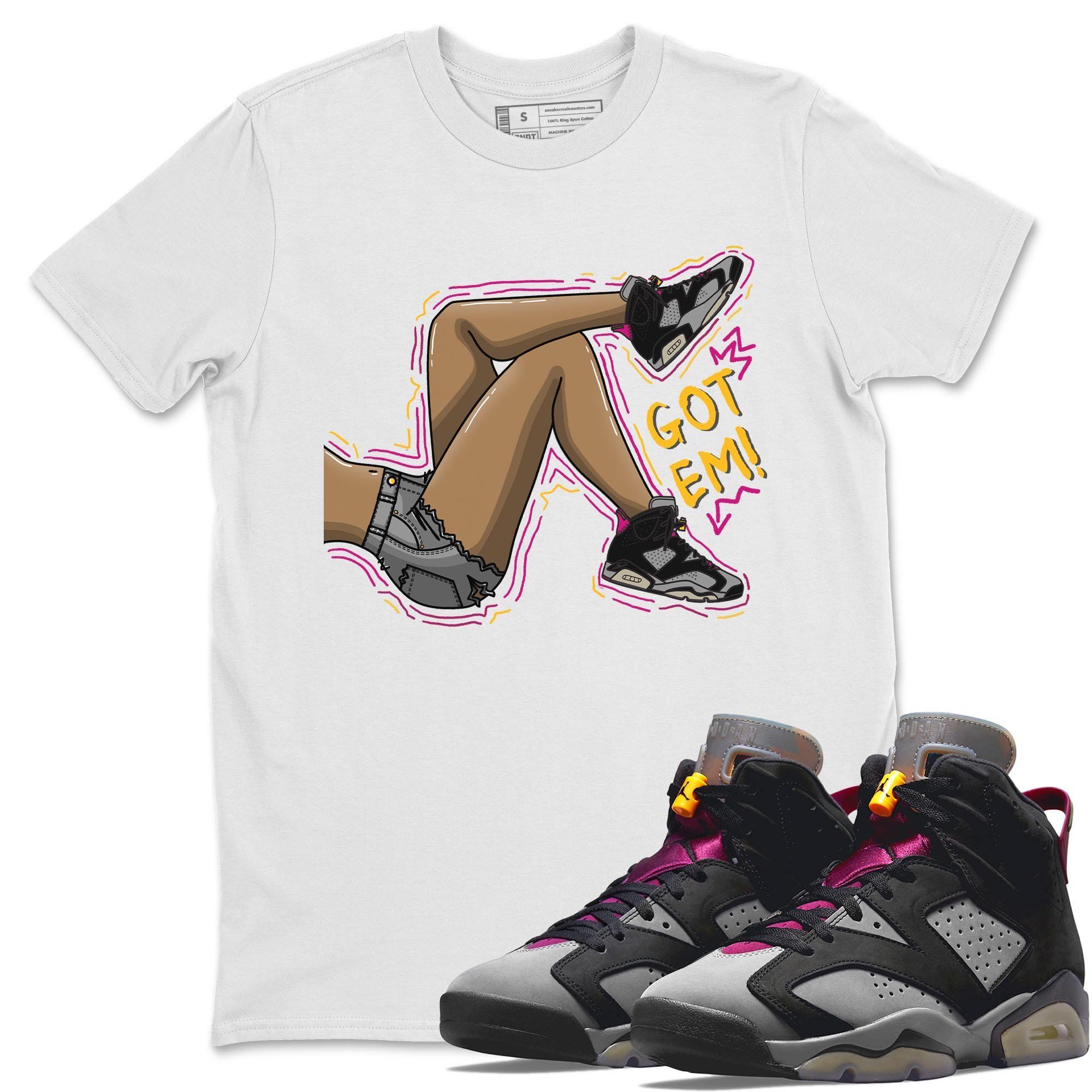 Jordan 6 Bordeaux Shirt To Match Jordans Got Em Legs Sneaker Tees Jordan 6 Bordeaux Drip Gear Zone Sneaker Matching Clothing Unisex Shirts