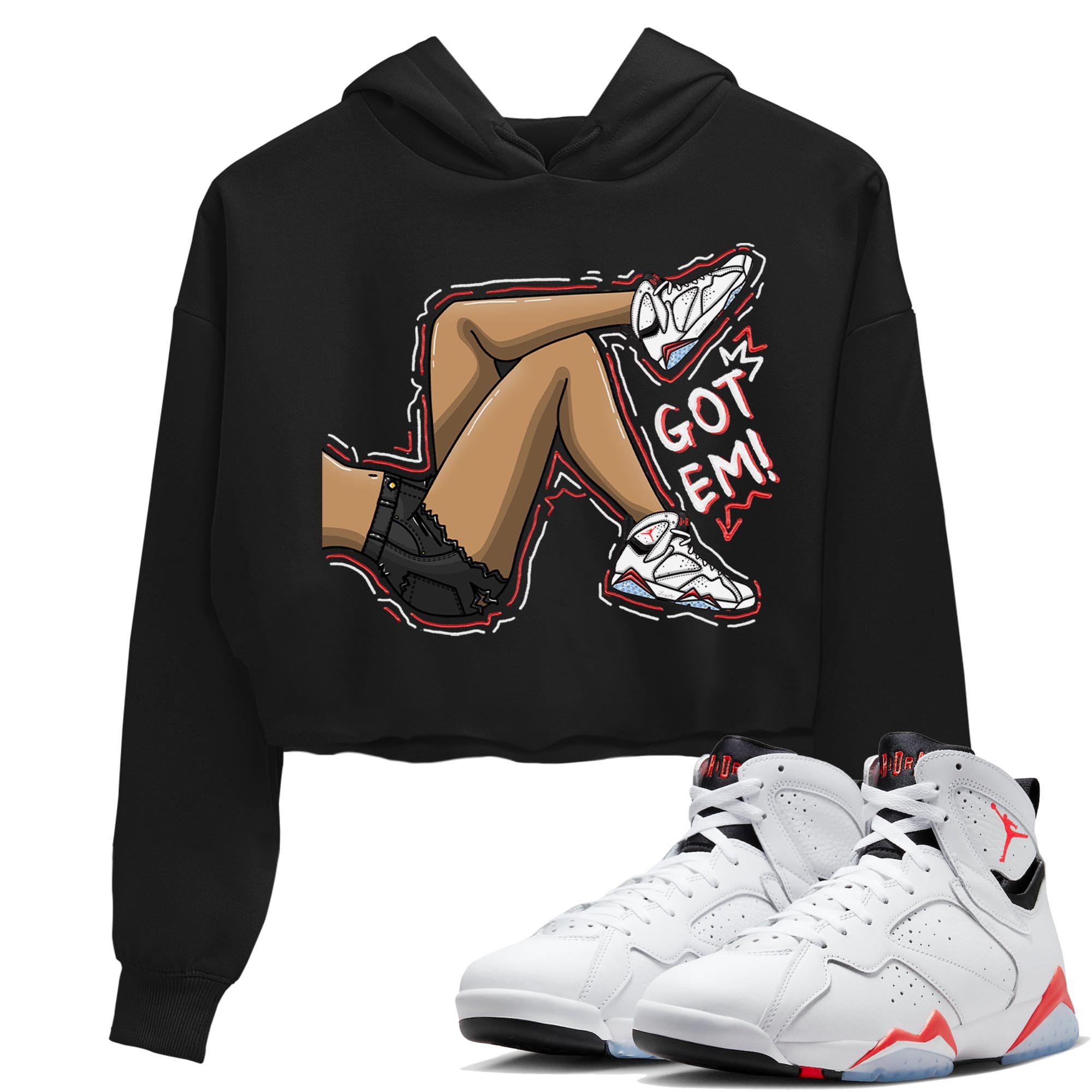 Air Jordan 7 White Infrared shirt to match jordans Got Em Legs Streetwear Sneaker Shirt White Infrared 7s Drip Gear Zone Sneaker Matching Clothing Black 1 Crop T-Shirt