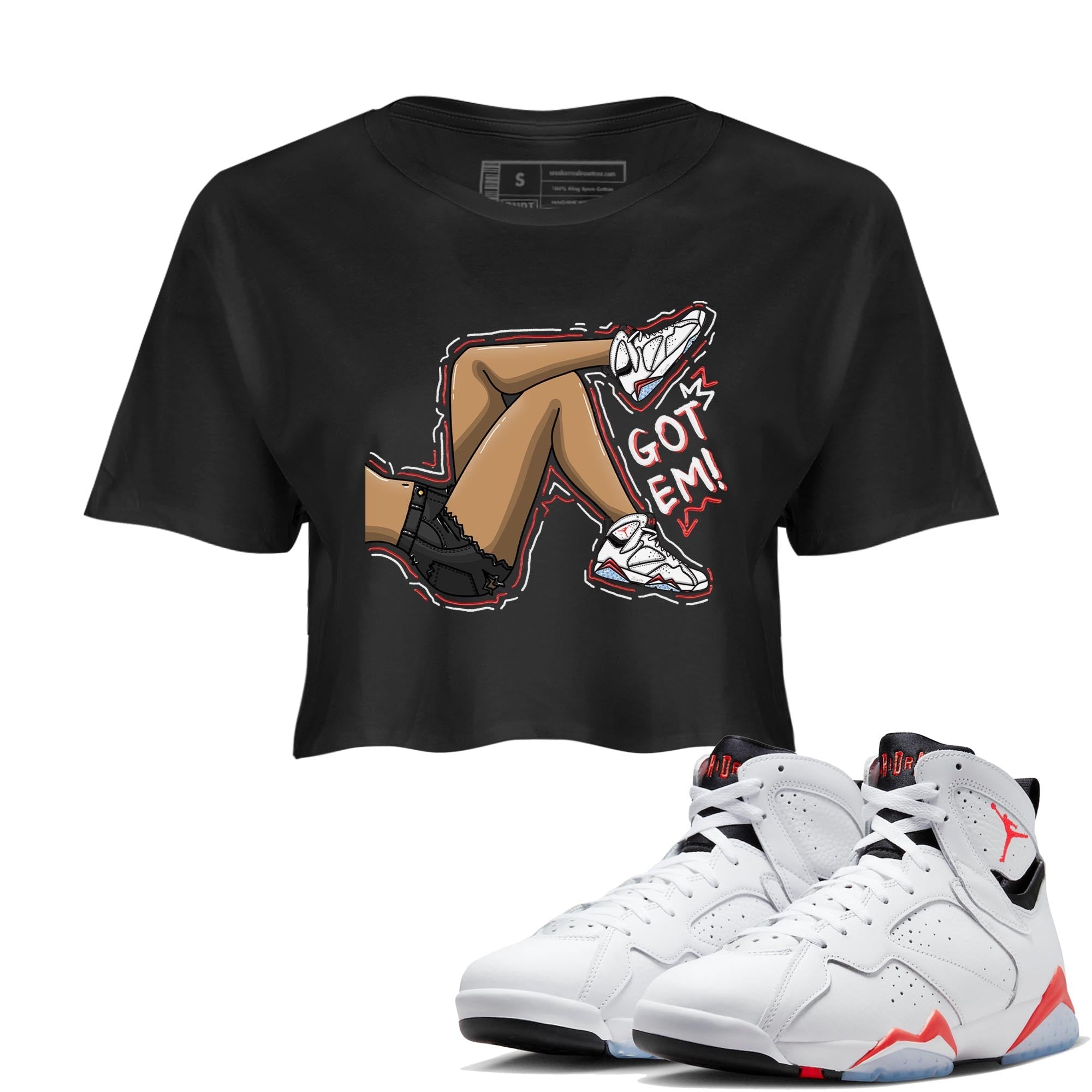 Air Jordan 7 White Infrared shirt to match jordans Got Em Legs Streetwear Sneaker Shirt White Infrared 7s Drip Gear Zone Sneaker Matching Clothing Black 1 Crop T-Shirt