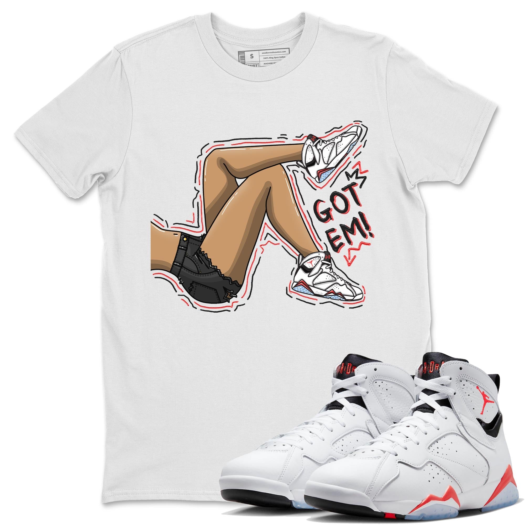 Air Jordan 7 White Infrared shirt to match jordans Got Em Legs Streetwear Sneaker Shirt White Infrared 7s Drip Gear Zone Sneaker Matching Clothing Unisex White 1 T-Shirt