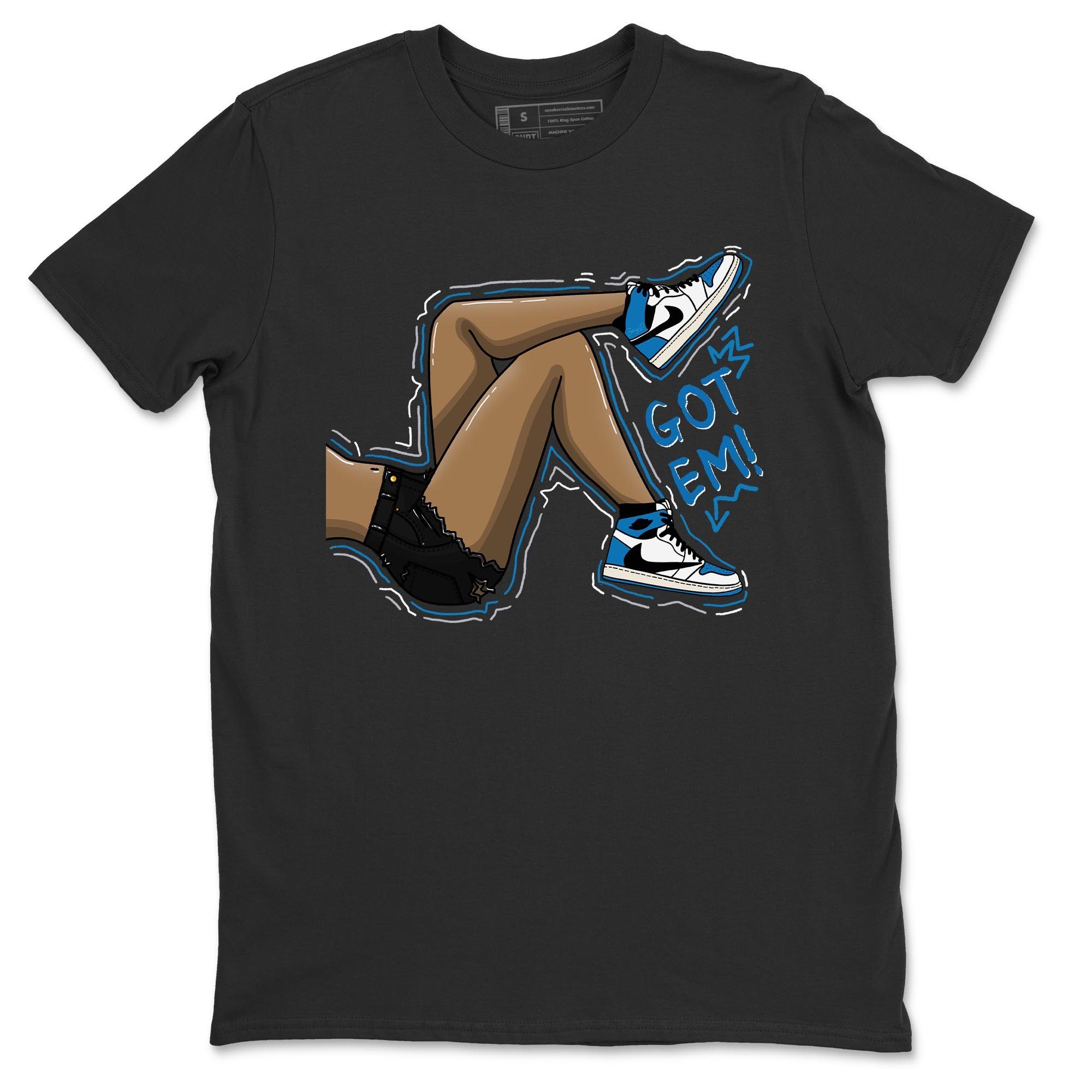 Jordan 1 Travis Scott Fragment Shirt To Match Jordans Got Em Legs Sneaker Tees Jordan 1 Travis Scott Fragment Drip Gear Zone Sneaker Matching Clothing Unisex Shirts