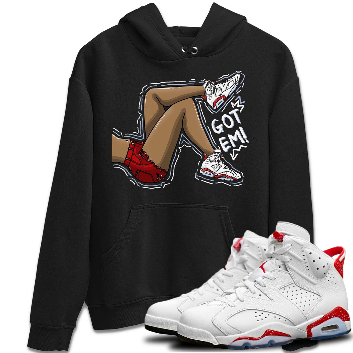 Jordan 6 Red Velvet Cookies Shirt To Match Jordans Got Em Legs Sneaker Tees Jordan 6 Red Velvet Cookies Drip Gear Zone Sneaker Matching Clothing Unisex Shirts