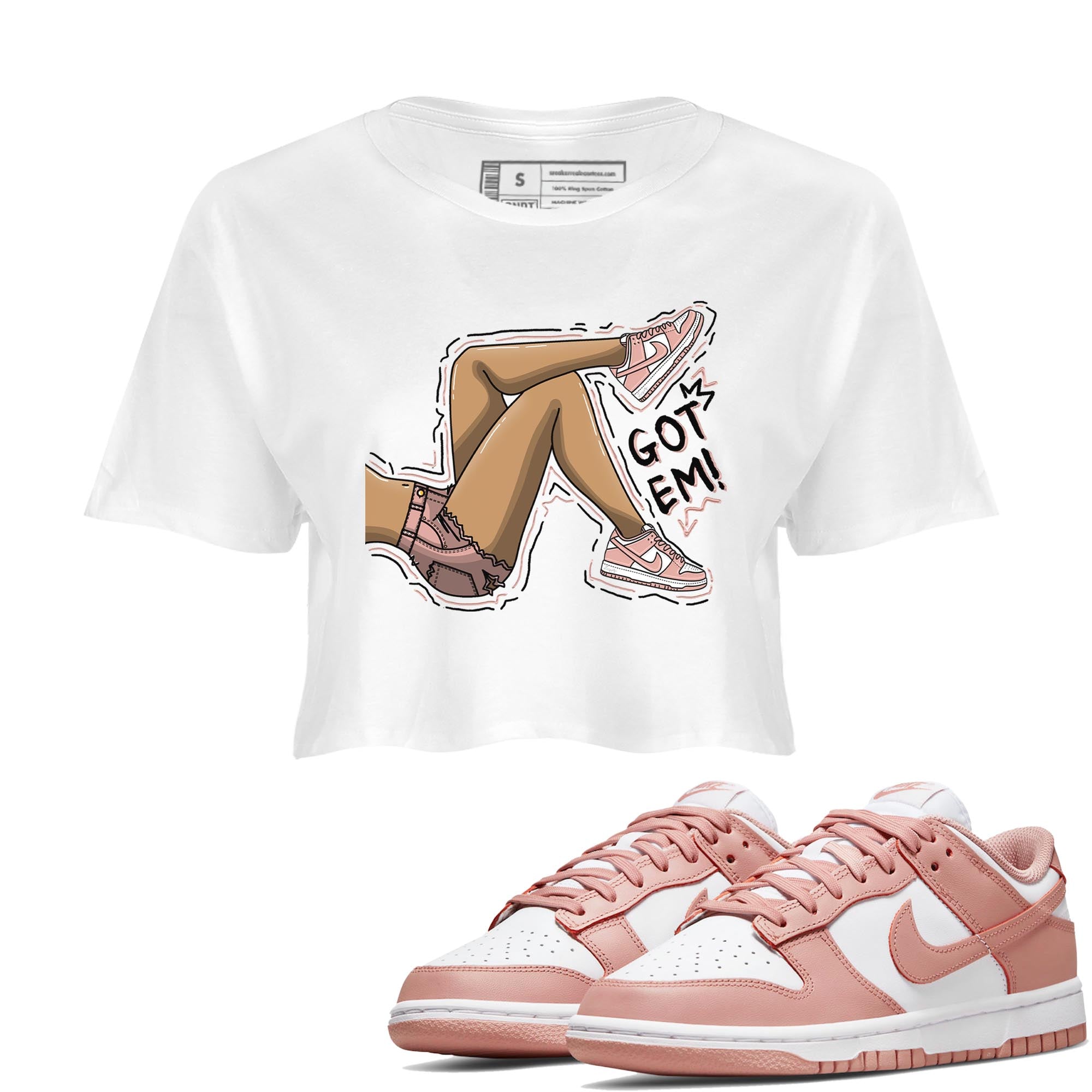 Nike Dunks Low Rose Whisper shirt to match jordans Got Em Legs Streetwear Sneaker Shirt Nike Dunk Rose Whisper Drip Gear Zone Sneaker Matching Clothing White 1 Crop T-Shirt