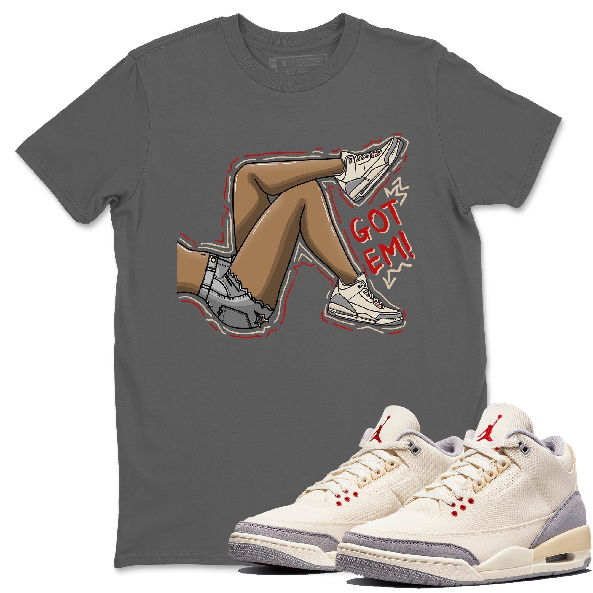 Jordan 3 Muslin Shirt To Match Jordans Got Em Legs Sneaker Tees Jordan 3 Muslin Drip Gear Zone Sneaker Matching Clothing Unisex Shirts