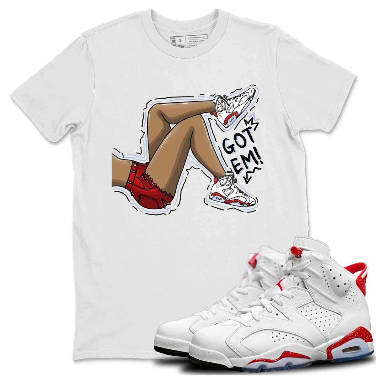 Jordan 6 Red Velvet Cookies Shirt To Match Jordans Got Em Legs Sneaker Tees Jordan 6 Red Velvet Cookies Drip Gear Zone Sneaker Matching Clothing Unisex Shirts