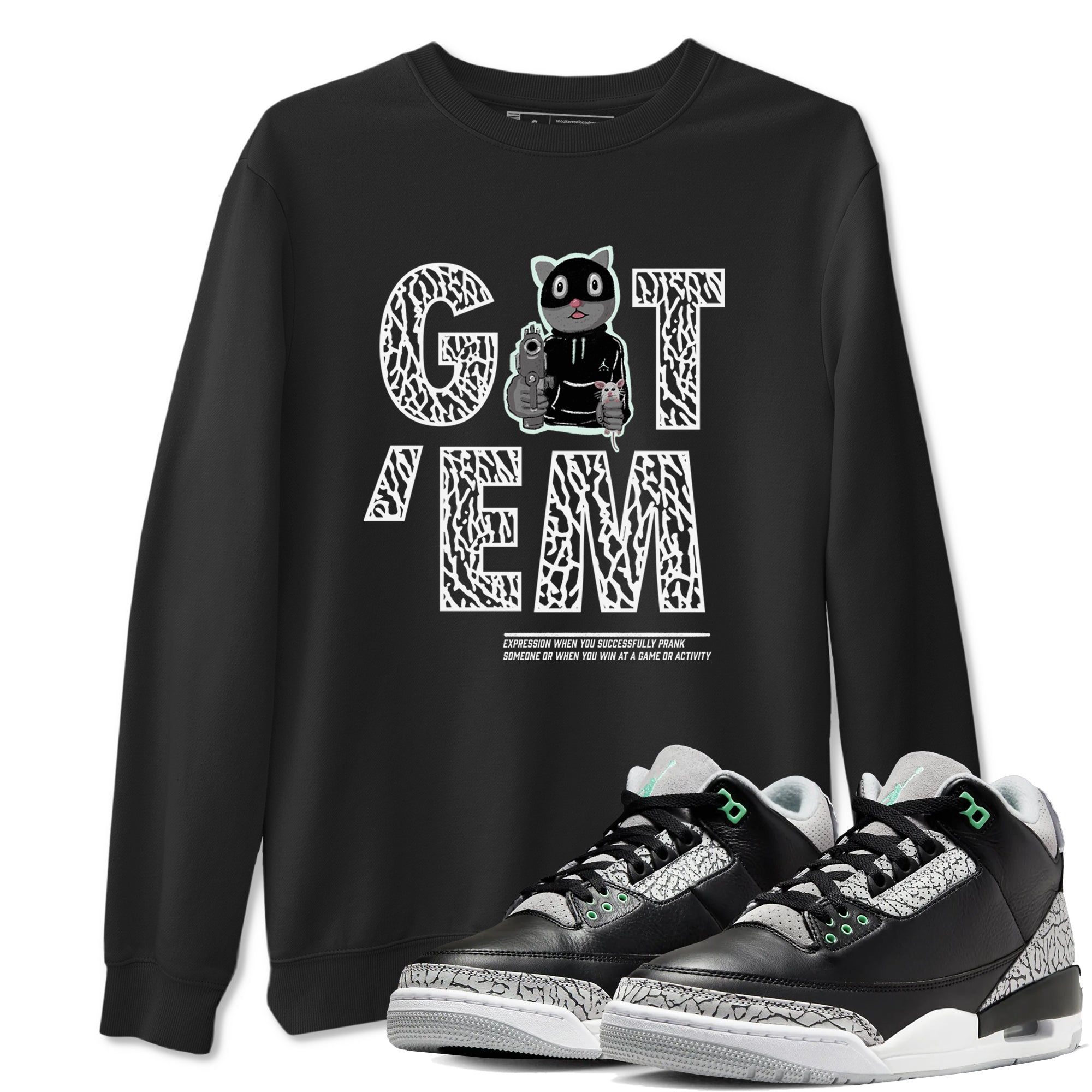 3s Green Glow shirt to match jordans Got'em Cat sneaker tees Air Jordan 3 Green Glow Drip Gear Zone unisex cotton Black 1 crew neck shirt