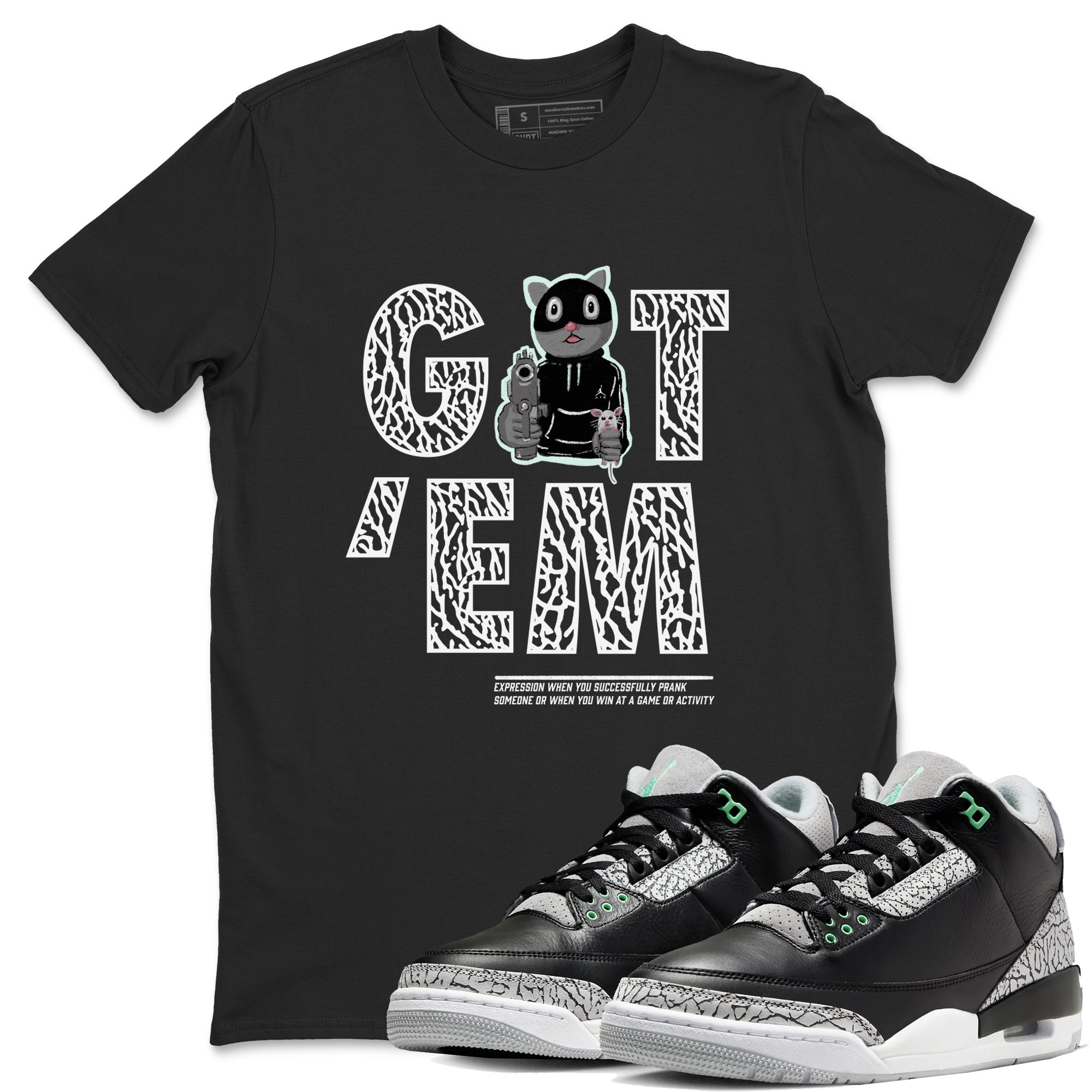 3s Green Glow shirt to match jordans Got'em Cat sneaker tees Air Jordan 3 Green Glow Drip Gear Zone unisex cotton Black 1 crew neck shirt