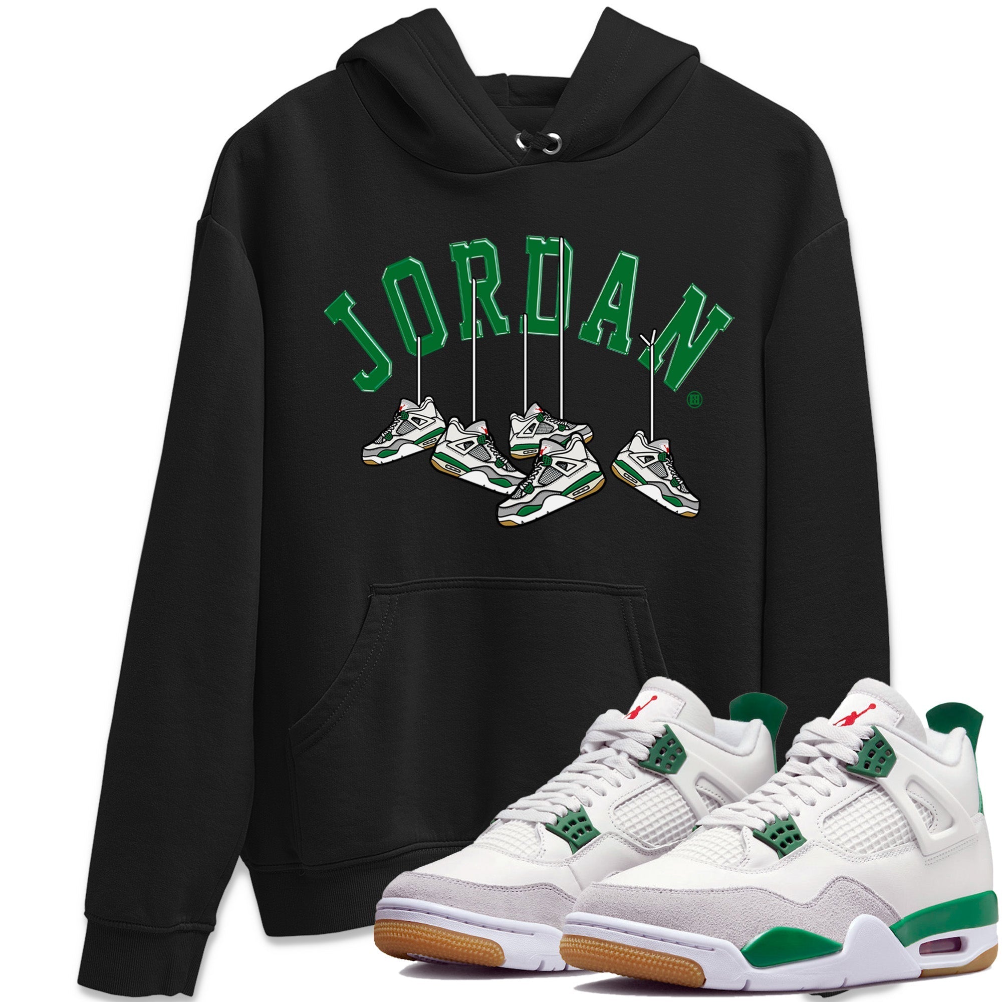 Air Jordan 4 Pine Green Sneaker Match Tees Hanging Sneakers Streetwear Sneaker Shirt Jordan Retro 4 Pine Green Sneaker Release Tees Unisex Shirts Black 1