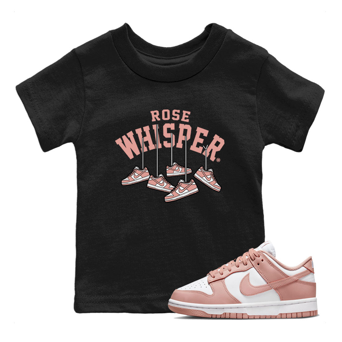 Dunks Low Rose Whisper shirt to match jordans Hanging Sneakers Streetwear Sneaker Shirt Dunk Rose Whisper Drip Gear Zone Sneaker Matching Clothing Baby Toddler Black 1 T-Shirt