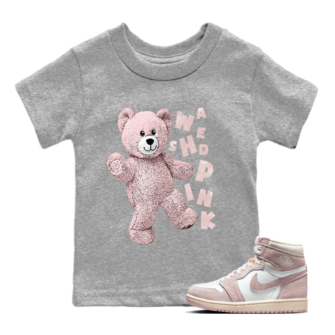 Air Jordan 1 Washed Pink Sneaker Match Tees Hello Bear Streetwear Sneaker Shirt Air Jordan 1 High OG WMNS Washed Pink Sneaker Release Tees Kids Shirts Heather Grey 1