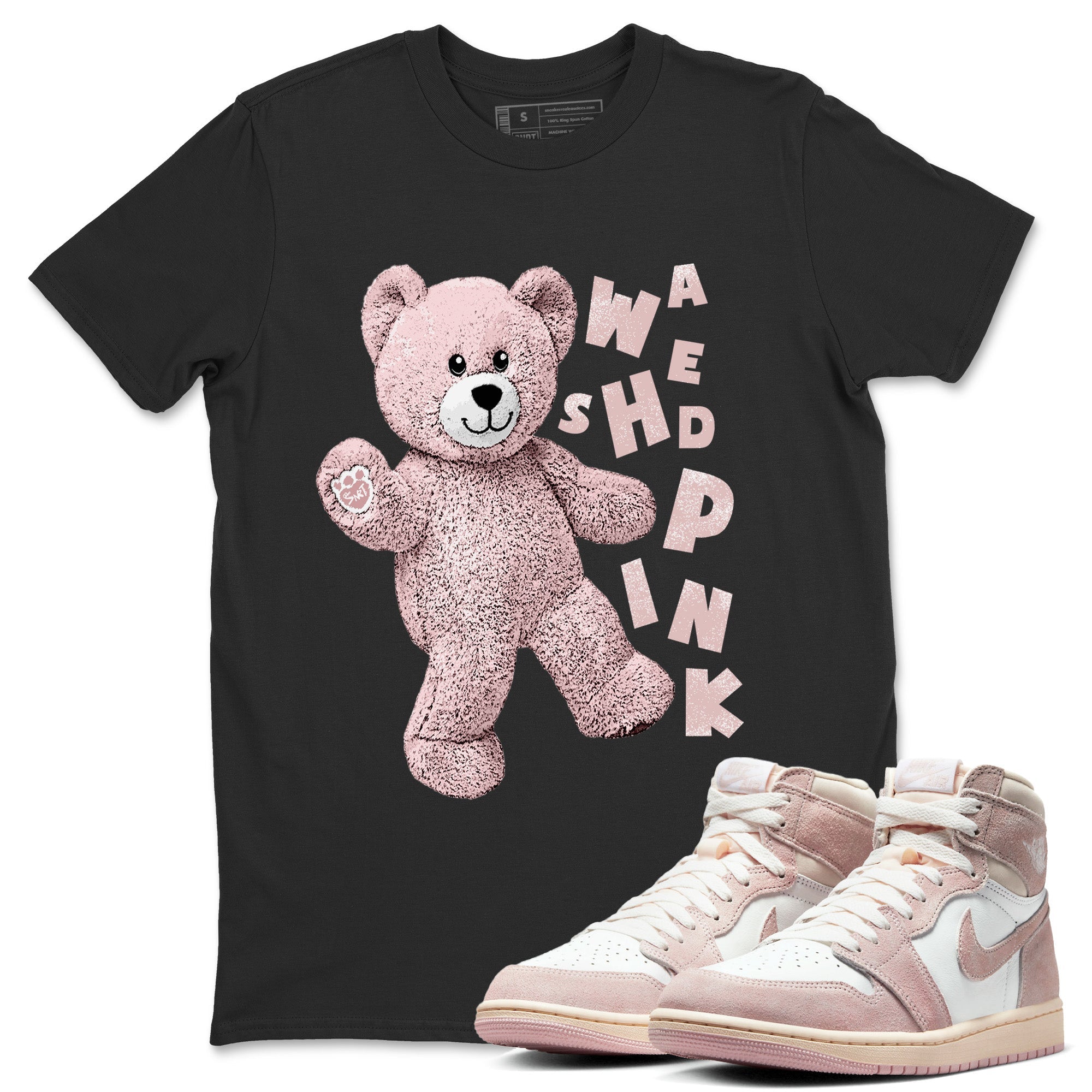 Air Jordan 1 Washed Pink Sneaker Match Tees Hello Bear Streetwear Sneaker Shirt Air Jordan 1 High OG WMNS Washed Pink Sneaker Release Tees Unisex Shirts Black 1