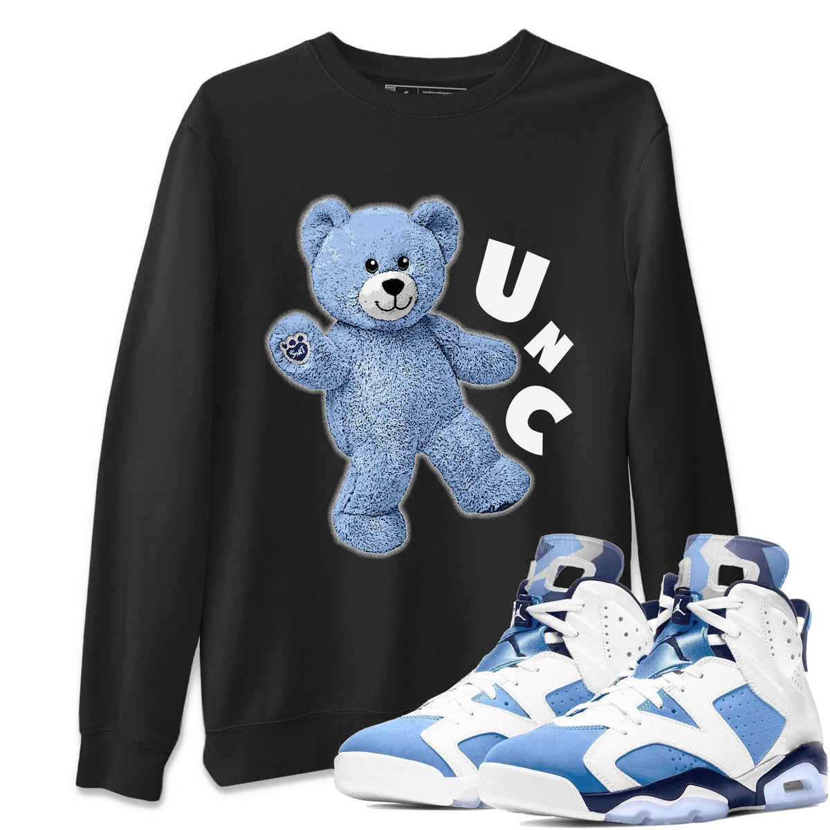 Jordan 6 UNC Shirt To Match Jordans Hello Bear Sneaker Tees Jordan 6 UNC Drip Gear Zone Sneaker Matching Clothing Unisex Shirts