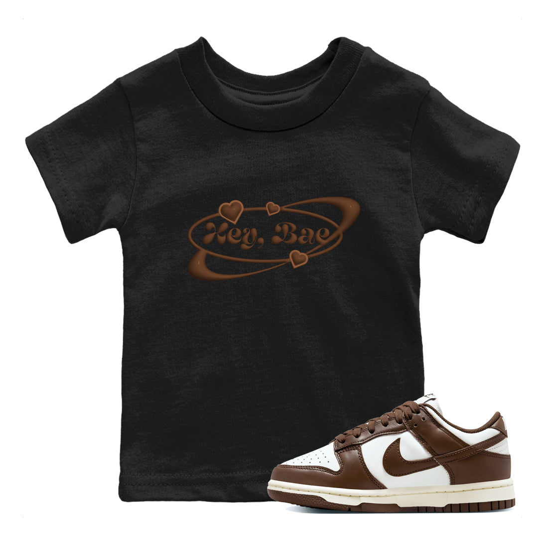Dunk Cacao Wow shirt to match jordans Hey Bae sneaker match tees Nike Dunk Cacao Wow Drip Gear Zone Baby Toddler Black 1 T-Shirt