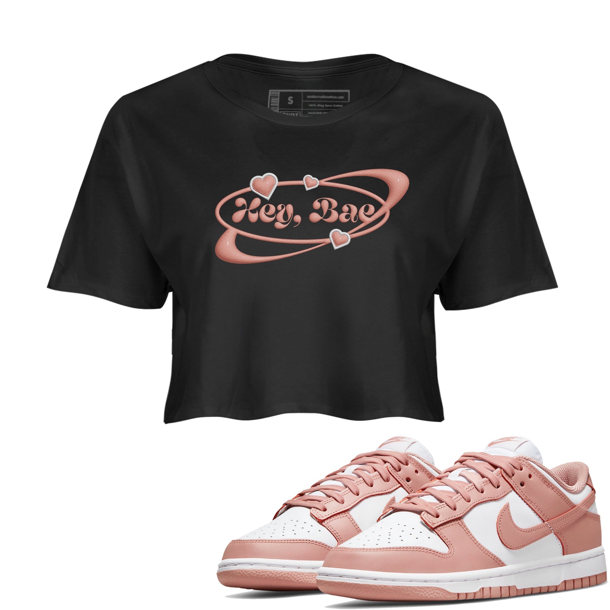Dunk Rose Whisper shirt to match jordans Hey Bae Streetwear Sneaker Shirt Nike Dunk LowRose Whisper Drip Gear Zone Sneaker Matching Clothing Black 1 Crop T-Shirt