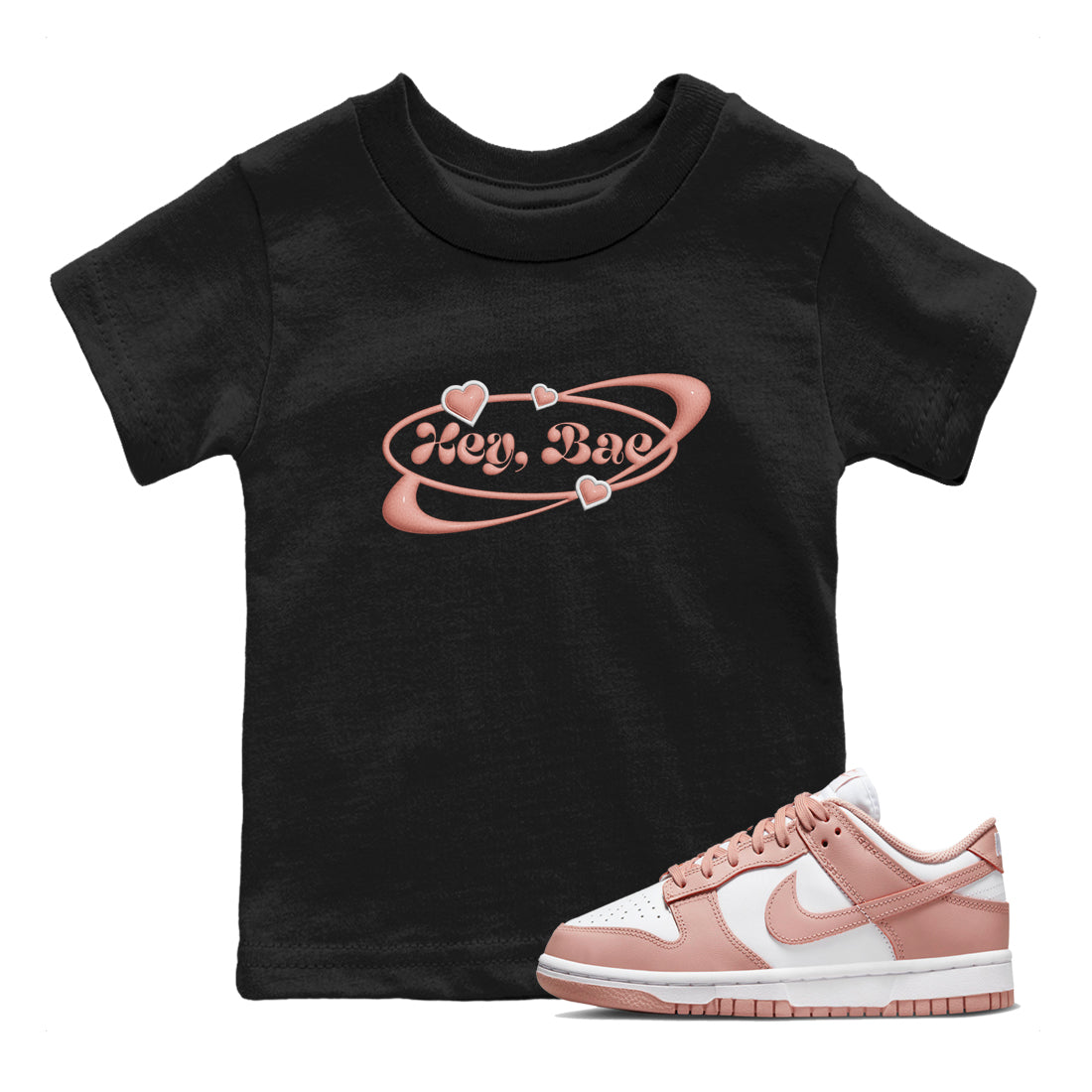 Dunk Rose Whisper shirt to match jordans Hey Bae Streetwear Sneaker Shirt Nike Dunk LowRose Whisper Drip Gear Zone Sneaker Matching Clothing Baby Toddler Black 1 T-Shirt