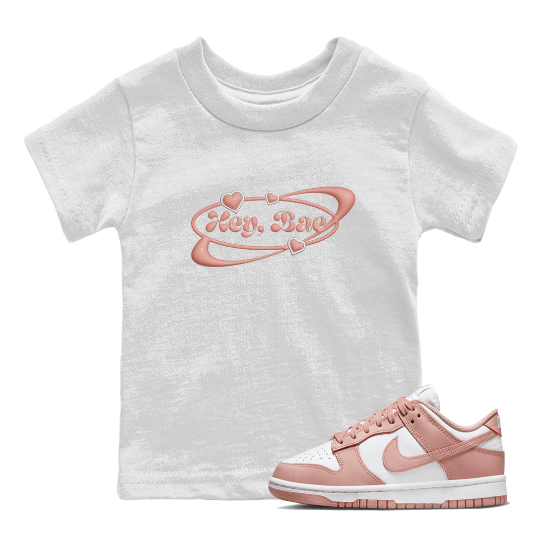 Dunk Rose Whisper shirt to match jordans Hey Bae Streetwear Sneaker Shirt Nike Dunk LowRose Whisper Drip Gear Zone Sneaker Matching Clothing Baby Toddler White 1 T-Shirt