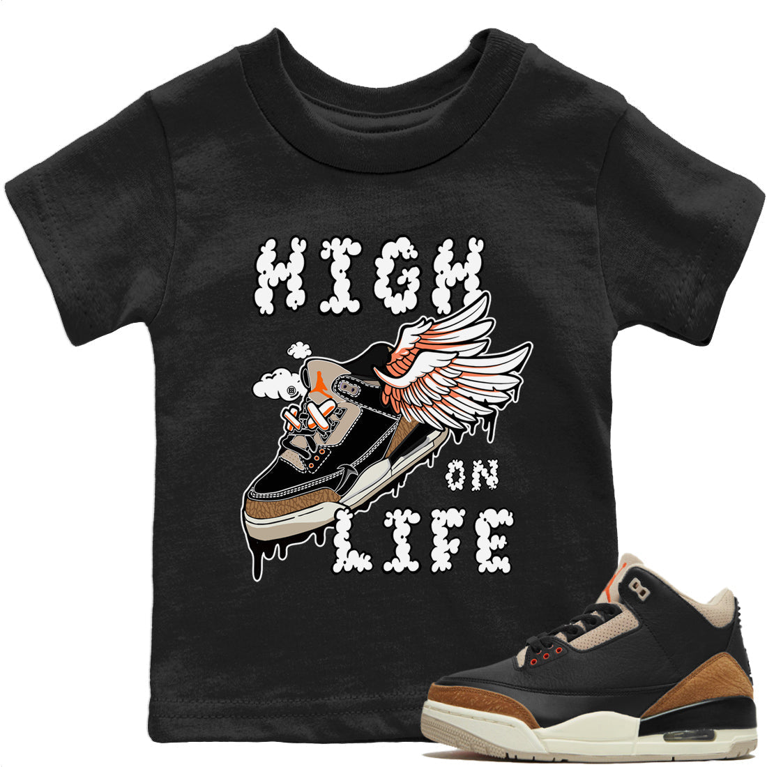 Jordan 3 Desert Elephant Sneaker Matching T-Shirt High On Life Sneaker Tees Jordan 3 Desert Elephant Sneaker Release Tees Kids Shirts