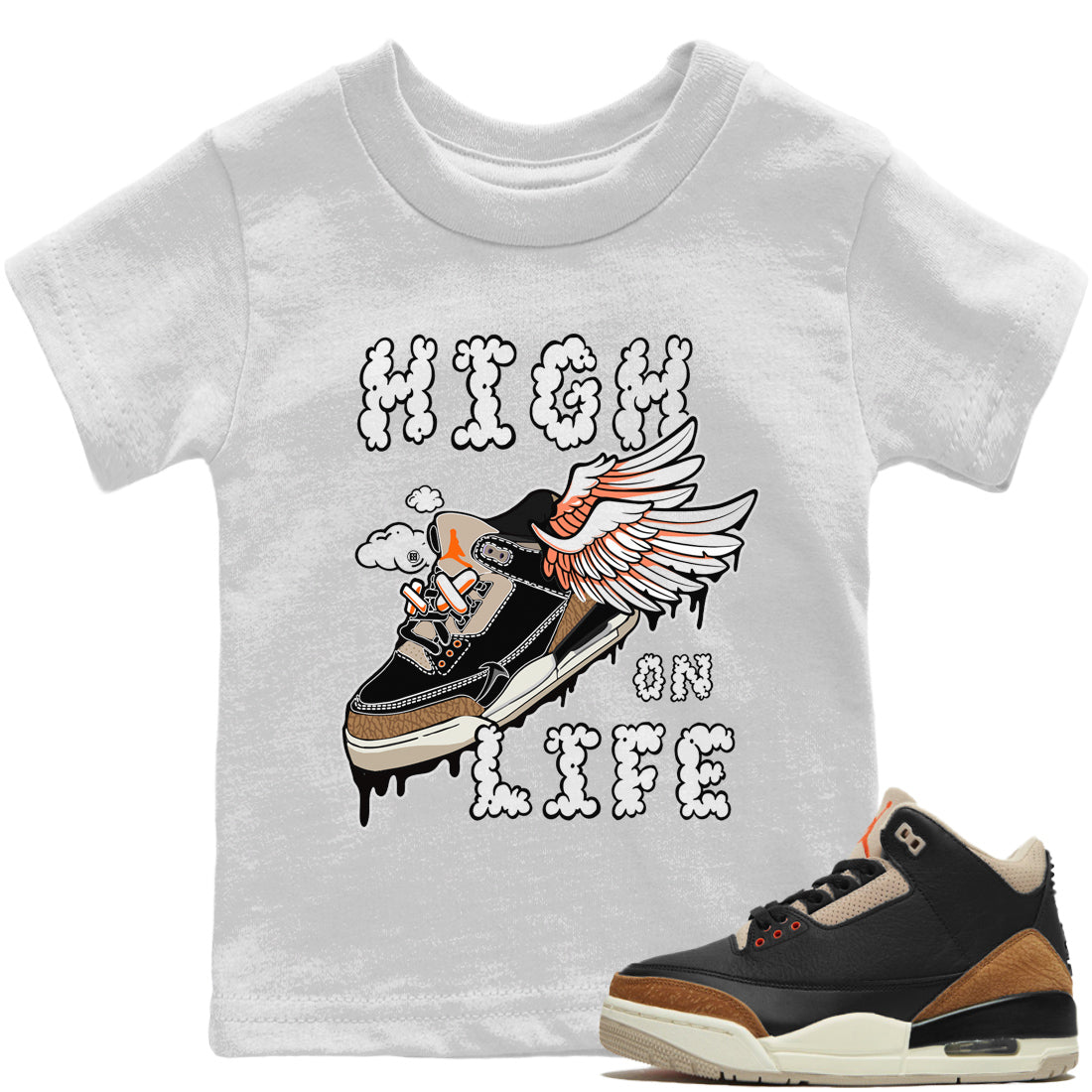 Jordan 3 Desert Elephant Sneaker Matching T-Shirt High On Life Sneaker Tees Jordan 3 Desert Elephant Sneaker Release Tees Kids Shirts