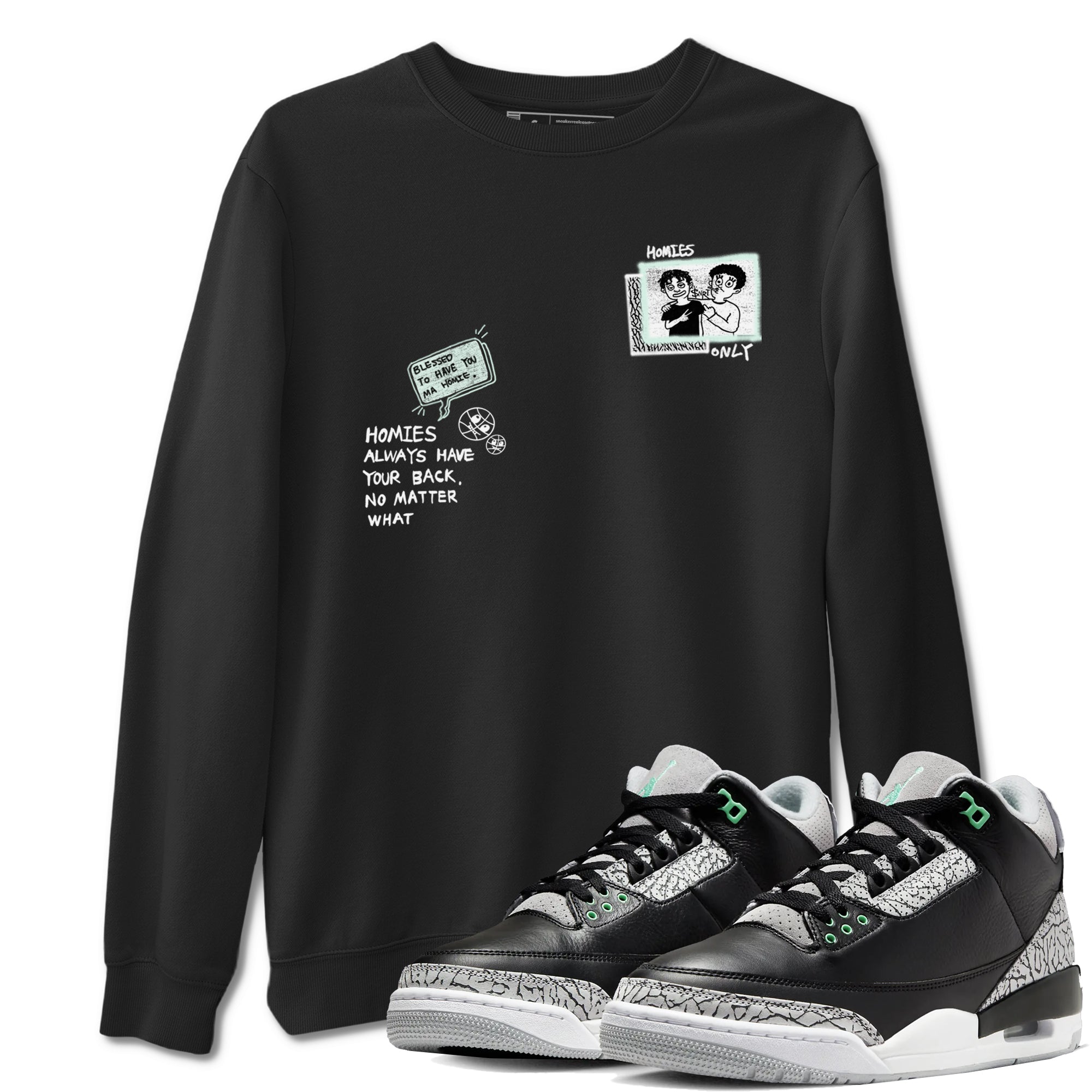 3s Green Glow shirt to match jordans Homies Only sneaker tees Air Jordan 3 Green Glow Drip Gear Zone unisex cotton Black 1 crew neck shirt