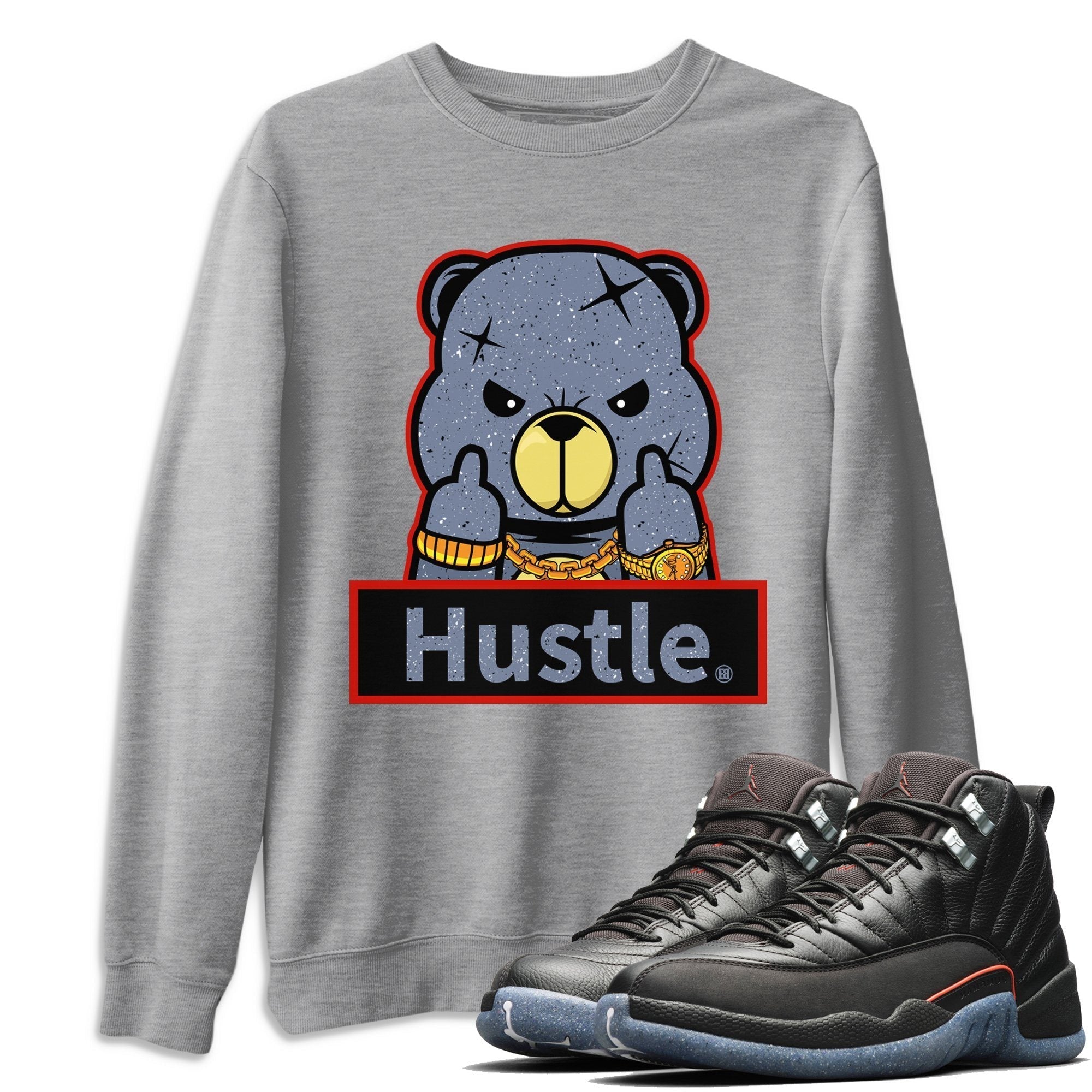 Jordan 12 Grind Shirt To Match Jordans Hustle Bear Sneaker Tees Jordan 12 Grind Drip Gear Zone Sneaker Matching Clothing Unisex Shirts
