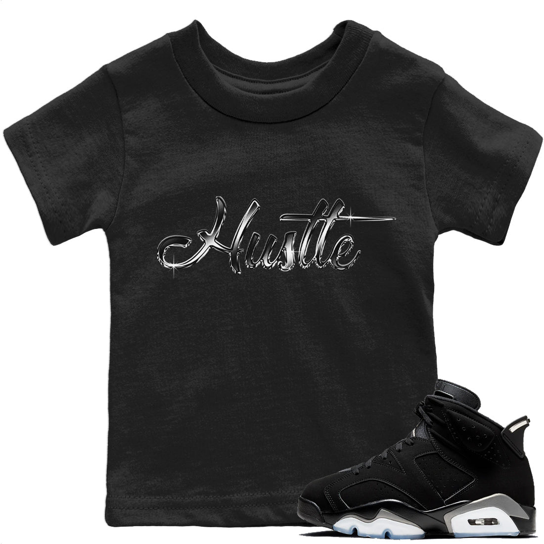 Jordan 6 Chrome Sneaker Matching T-Shirt Hustle Chrome Sneaker Tees Jordan 6 Chrome Sneaker Release Tees Kids Shirts