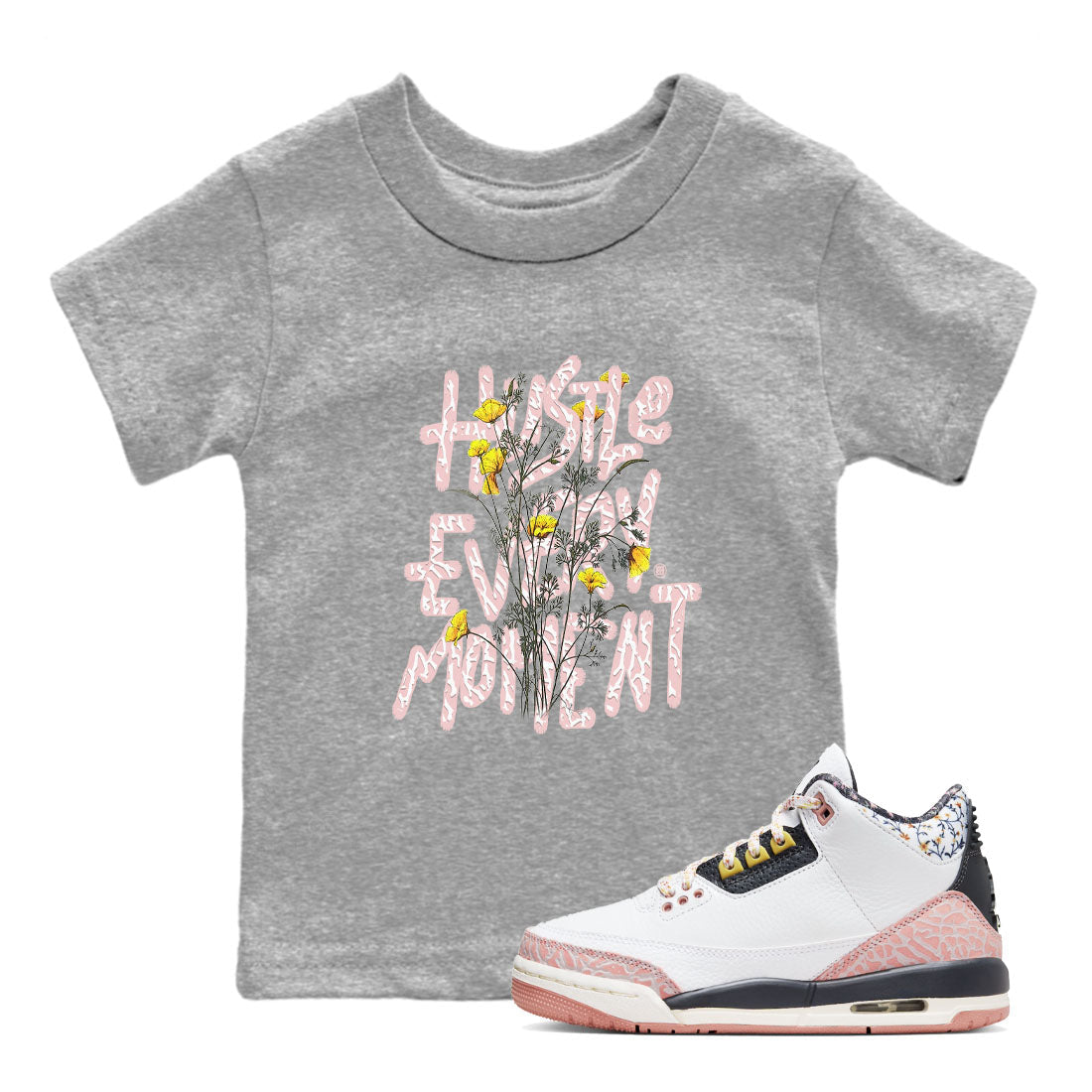 Air Jordan 3 GS Vintage Floral shirt to match jordans Hustle Every Moment sneaker tees 3s Vintage Floral Drip Gear Zone baby toddler Heather Grey 1 cotton Shirt