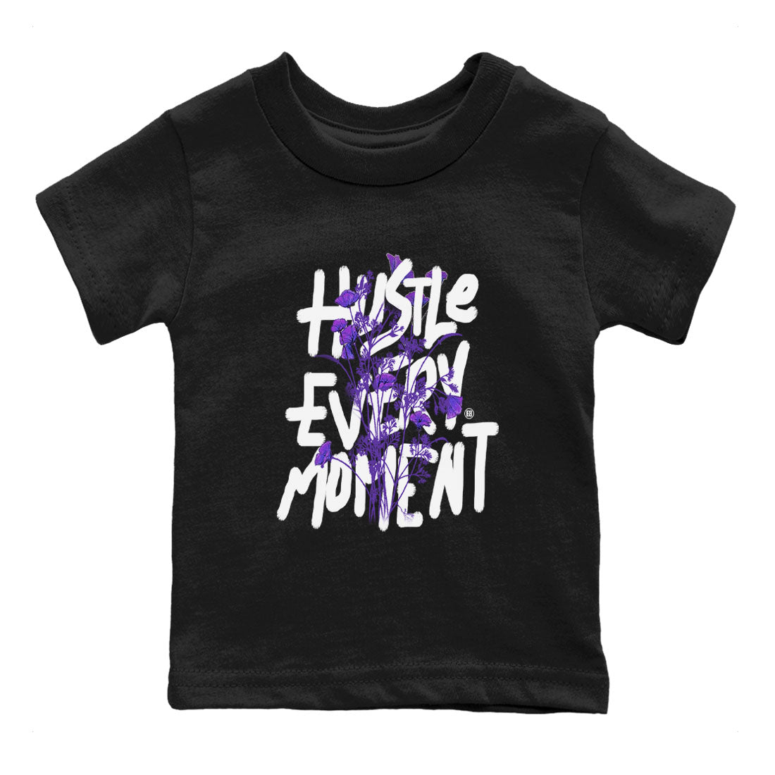 Hustle Every Moment sneaker match tees to Court Purple Dunks street fashion brand for shirts to match Jordans Drip Gear Zone Dunk Low Court Purple unisex t-shirt Black 2 youth shirt
