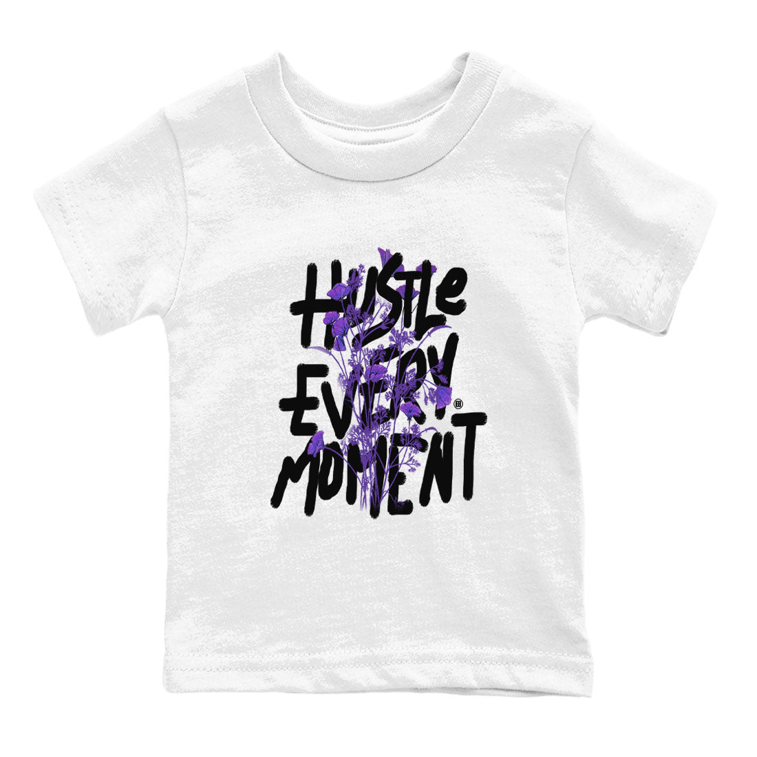 Hustle Every Moment sneaker match tees to Court Purple Dunks street fashion brand for shirts to match Jordans Drip Gear Zone Dunk Low Court Purple unisex t-shirt White 2 youth shirt