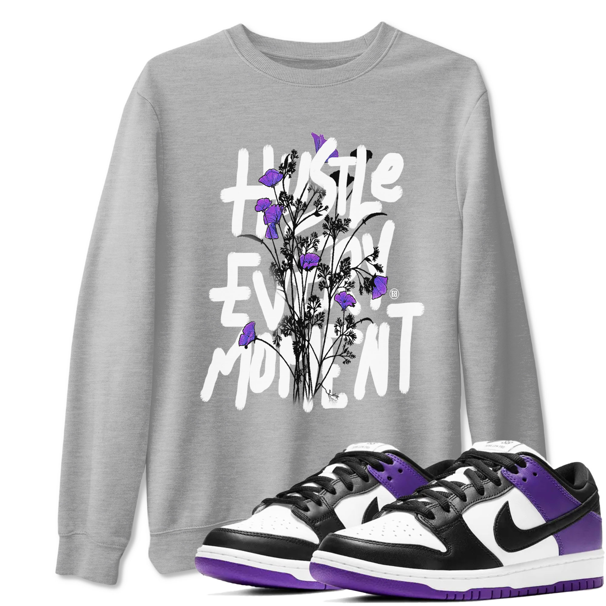 Hustle Every Moment sneaker match tees to Court Purple Dunks street fashion brand for shirts to match Jordans Drip Gear Zone Dunk Low Court Purple unisex t-shirt Heather Grey 1 unisex shirt