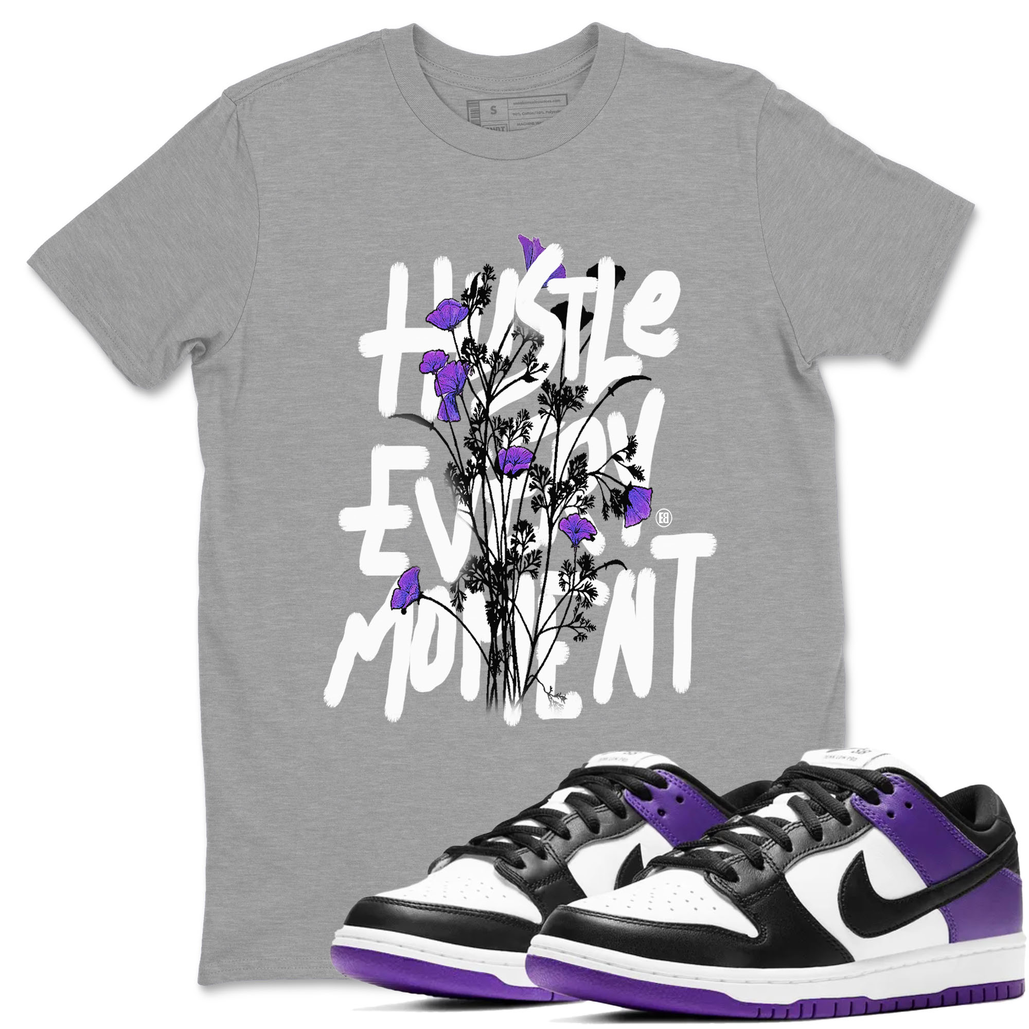 Hustle Every Moment sneaker match tees to Court Purple Dunks street fashion brand for shirts to match Jordans Drip Gear Zone Dunk Low Court Purple unisex t-shirt Heather Grey 1 unisex shirt