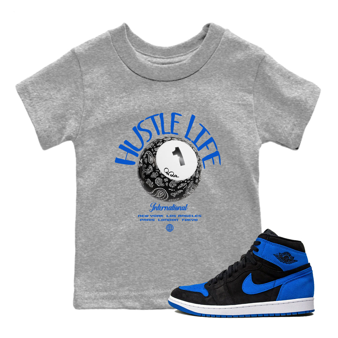 Air Jordan 1Royal Reimagined shirt to match jordans Hustle Life sneaker tees AJ1Royal Reimagined Drip Gear Zone Kids Baby Toddler sneaker shirts Heather Grey 1 T-Shirt