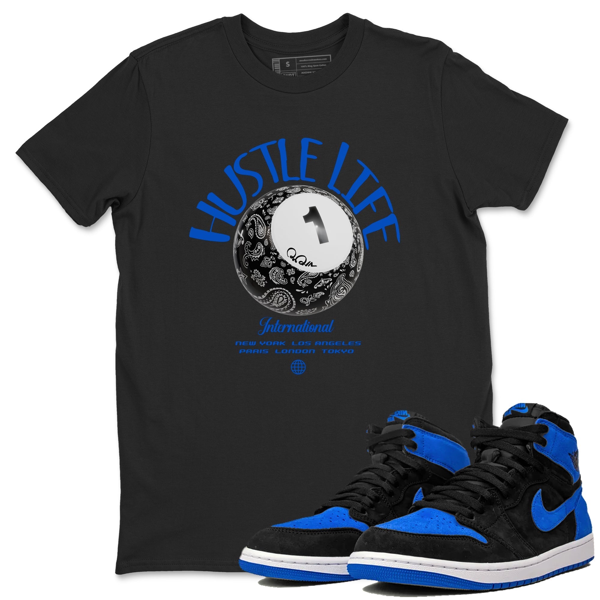 Air Jordan 1Royal Reimagined shirt to match jordans Hustle Life sneaker tees AJ1Royal Reimagined Drip Gear Zone Unisex Sneaker Tees and Sneaker Match T-Shirt Black 1 T-Shirt