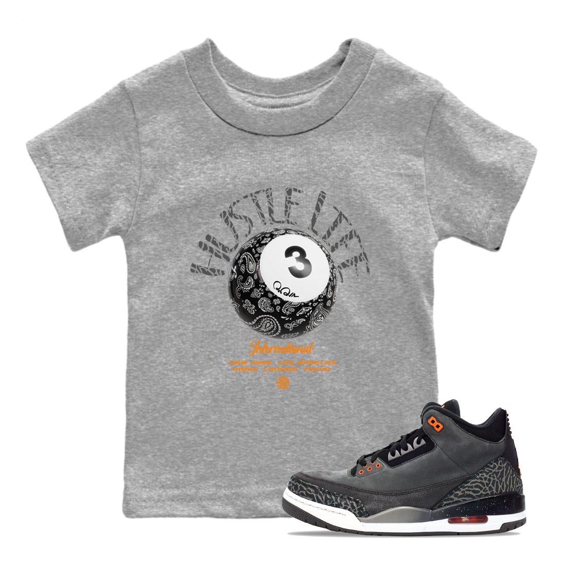Air Jordan 3 Fear shirt to match jordans Hustle Life sneaker tees AJ3 Fear Drip Gear Zone Baby Toddler Heather Grey 1 T-Shirt