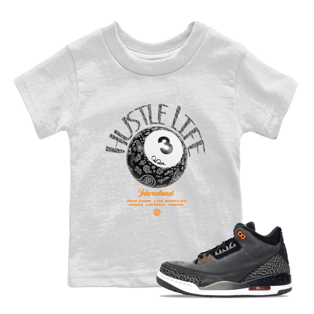 Air Jordan 3 Fear shirt to match jordans Hustle Life sneaker tees AJ3 Fear Drip Gear Zone Baby Toddler White 1 T-Shirt