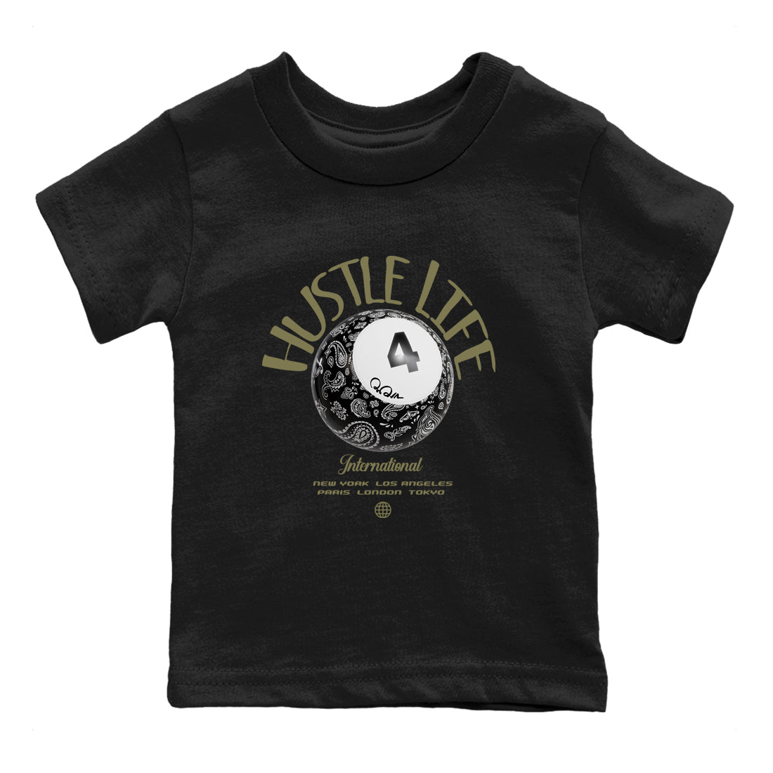 Air Jordan 4 Medium Olive shirt to match jordans streetwear brand Hustle Life sneaker tees AJ4Medium Olive Drip Gear Zone Baby Toddler Black 2 T-Shirt