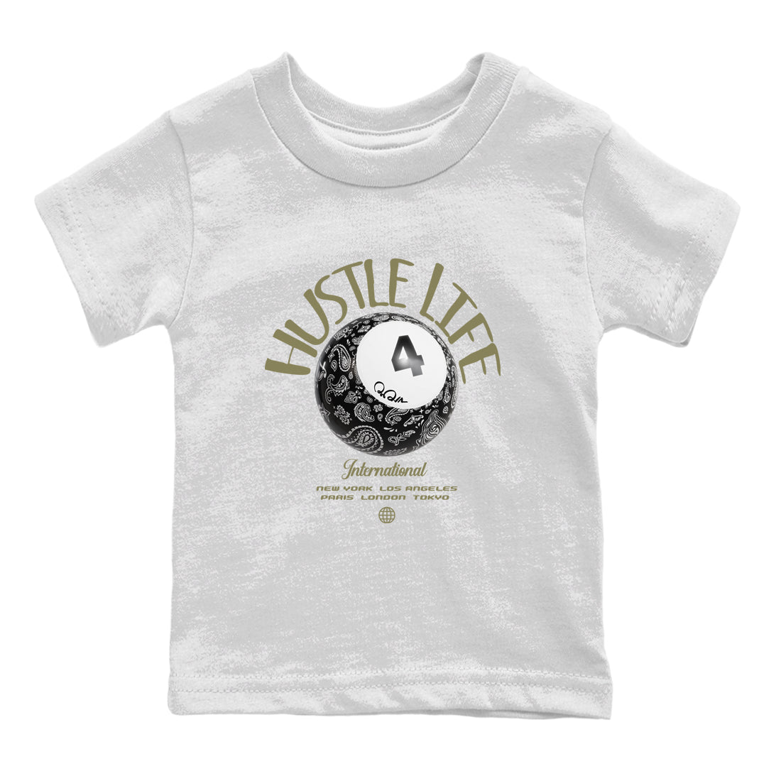 Air Jordan 4 Medium Olive shirt to match jordans streetwear brand Hustle Life sneaker tees AJ4Medium Olive Drip Gear Zone Baby Toddler White 2 T-Shirt