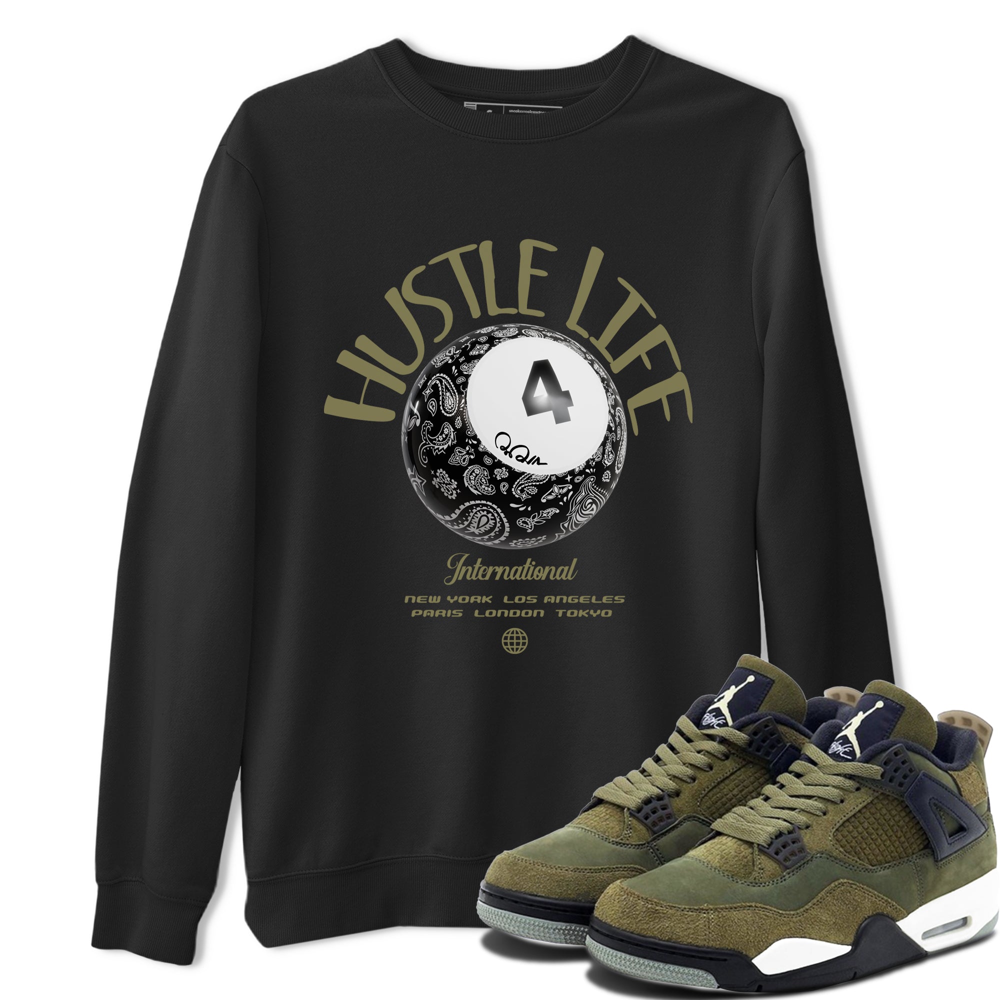 Air Jordan 4 Medium Olive shirt to match jordans streetwear brand Hustle Life sneaker tees AJ4Medium Olive Drip Gear Zone Unisex Black 1 T-Shirt
