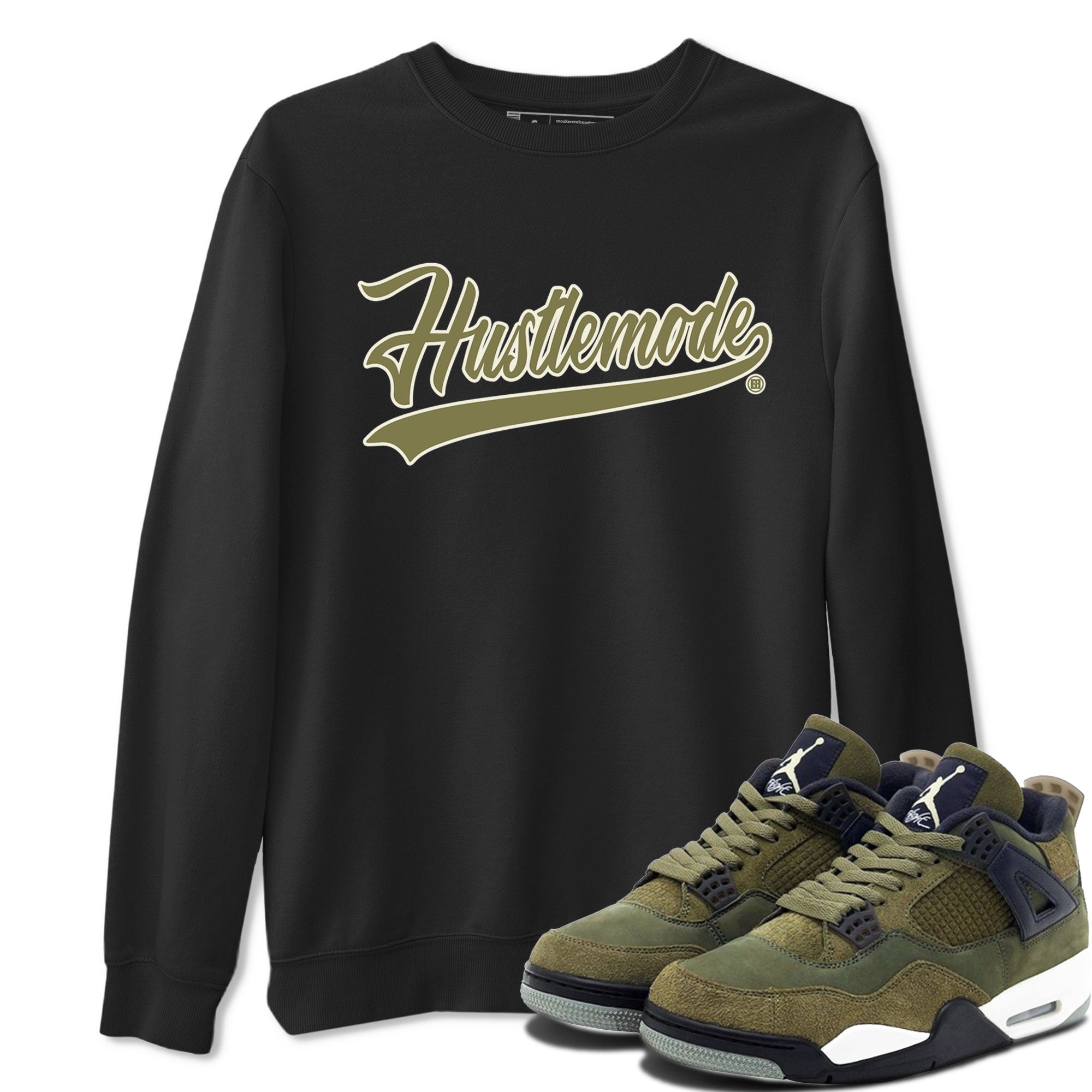 Air Jordan 4 Medium Olive shirt to match jordans streetwear brand Hustle Mode sneaker tees Jordan 4 Retro Medium Olive Drip Gear Zone Sneaker Matching Clothing Brand Unisex Sneaker Tee Black 1 T-Shirt