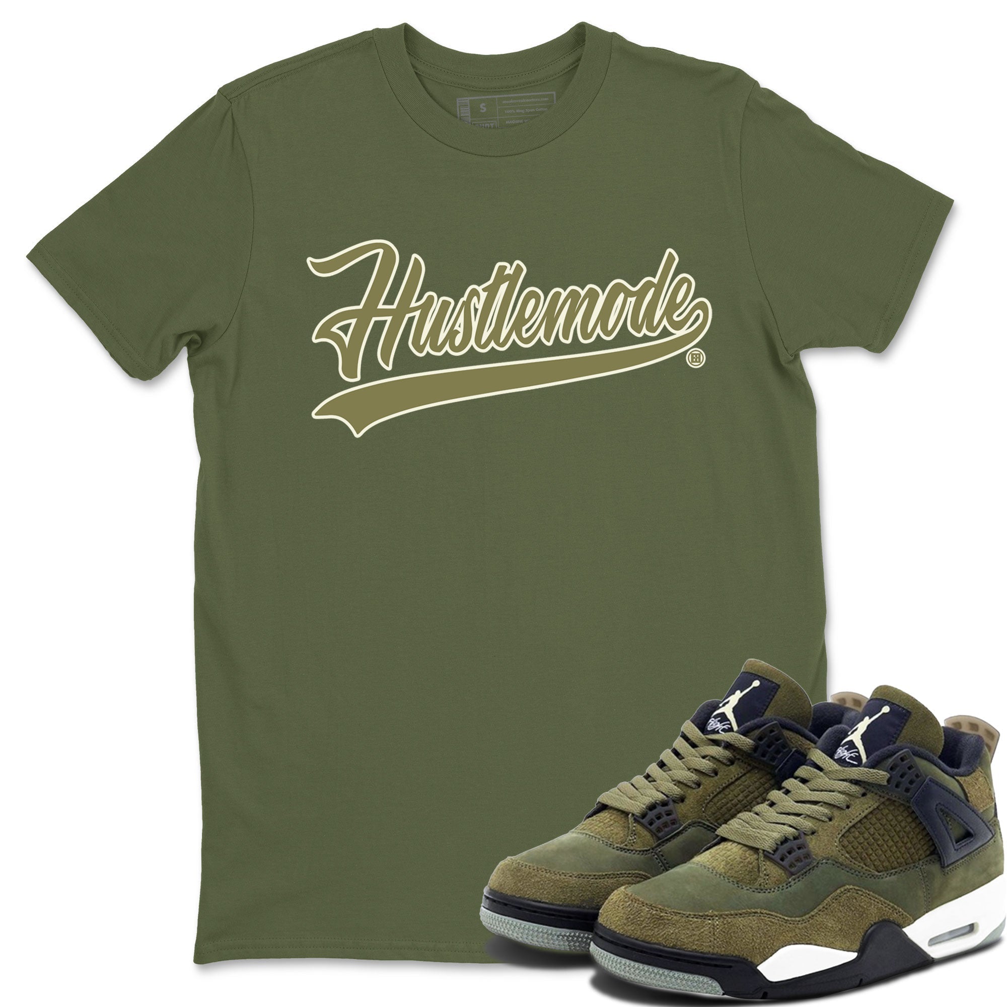 Air Jordan 4 Medium Olive shirt to match jordans streetwear brand Hustle Mode sneaker tees Jordan 4 Retro Medium Olive Drip Gear Zone Sneaker Matching Clothing Brand Unisex Sneaker Tee Military Green 1 T-Shirt