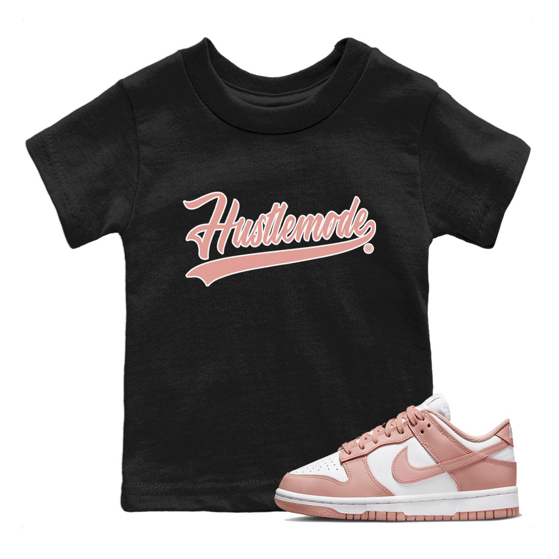 Dunk Low WMNS Rose Whisper shirt to match jordans Hustle Mode Streetwear Sneaker Shirt Dunk Rose Whisper Drip Gear Zone Sneaker Matching Clothing Baby Toddler Kids Black 1 T-Shirt