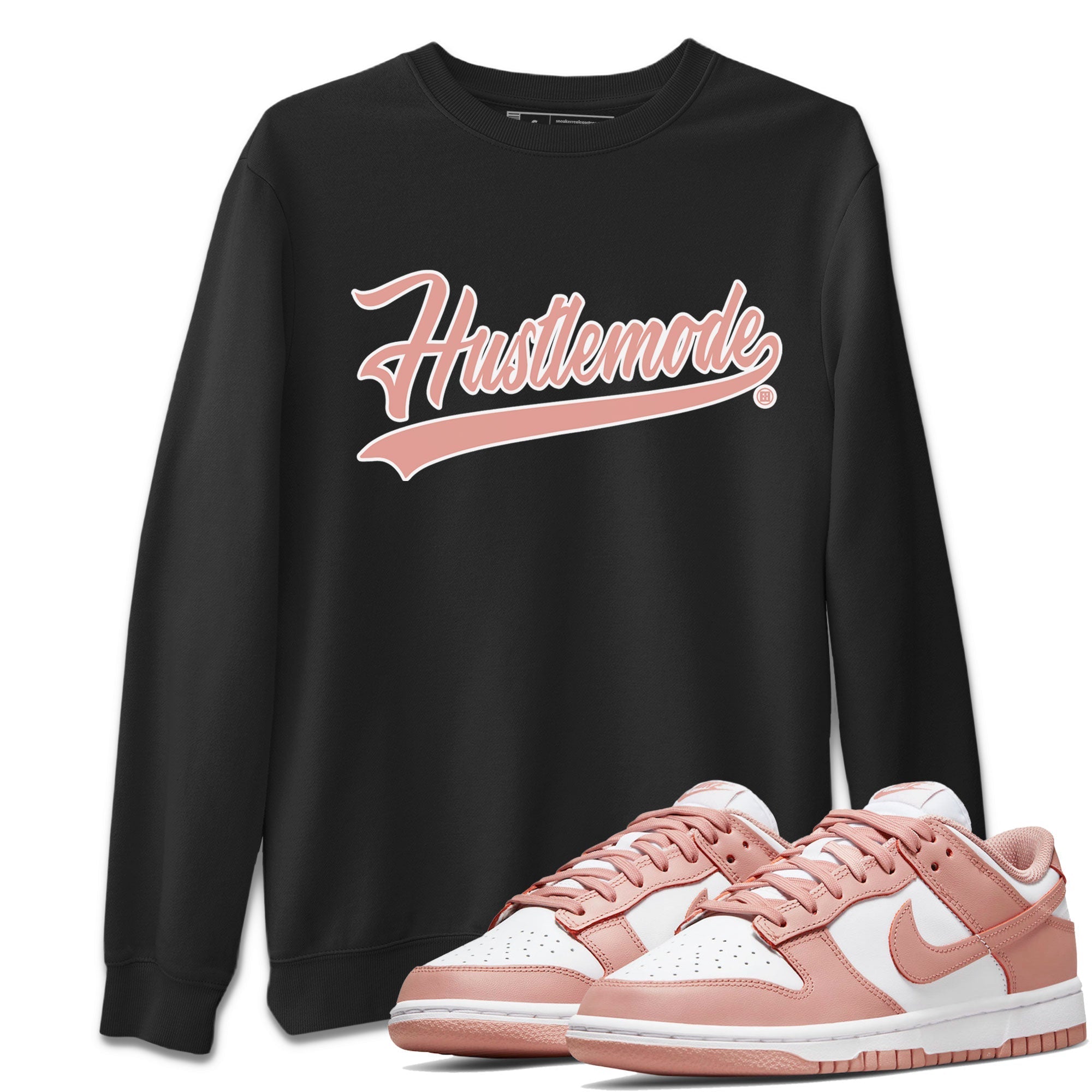 Dunk Low WMNS Rose Whisper shirt to match jordans Hustle Mode Streetwear Sneaker Shirt Dunk Rose Whisper Drip Gear Zone Sneaker Matching Clothing Casual Unisex shirts Black 1 T-Shirt