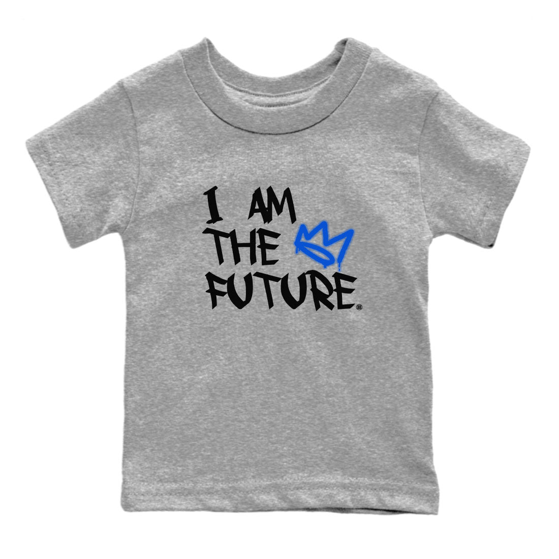 1s Royal Reimagined shirt to match jordans I Am The Future sneaker tees Air Jordan 1 Royal Reimagined Drip Gear Zone Streetbrand Sneaker Matching Tee Cotton T-Shirt Baby Toddler Heather Grey 2 T-Shirt