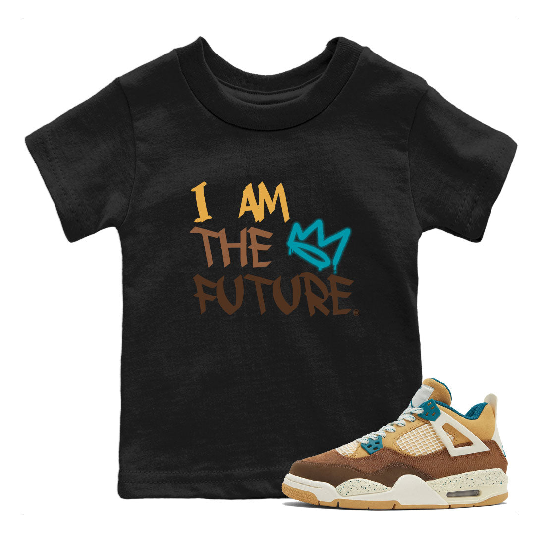Air Jordan 4 GS Cacao Wow shirt to match jordans I Am The Future Streetwear Sneaker Shirt Air Jordan 4 Cacao Wow Drip Gear Zone Sneaker Matching Clothing Baby Toddler Black 1 T-Shirt