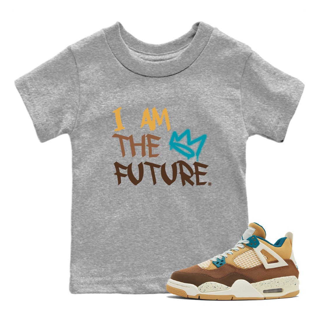 Air Jordan 4 GS Cacao Wow shirt to match jordans I Am The Future Streetwear Sneaker Shirt Air Jordan 4 Cacao Wow Drip Gear Zone Sneaker Matching Clothing Baby Toddler Heather Grey 1 T-Shirt