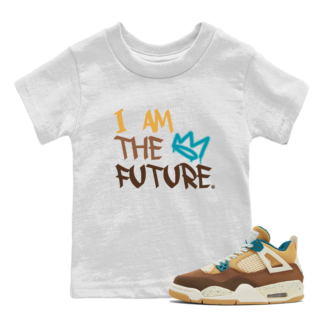 Air Jordan 4 GS Cacao Wow shirt to match jordans I Am The Future Streetwear Sneaker Shirt Air Jordan 4 Cacao Wow Drip Gear Zone Sneaker Matching Clothing Baby Toddler White 1 T-Shirt