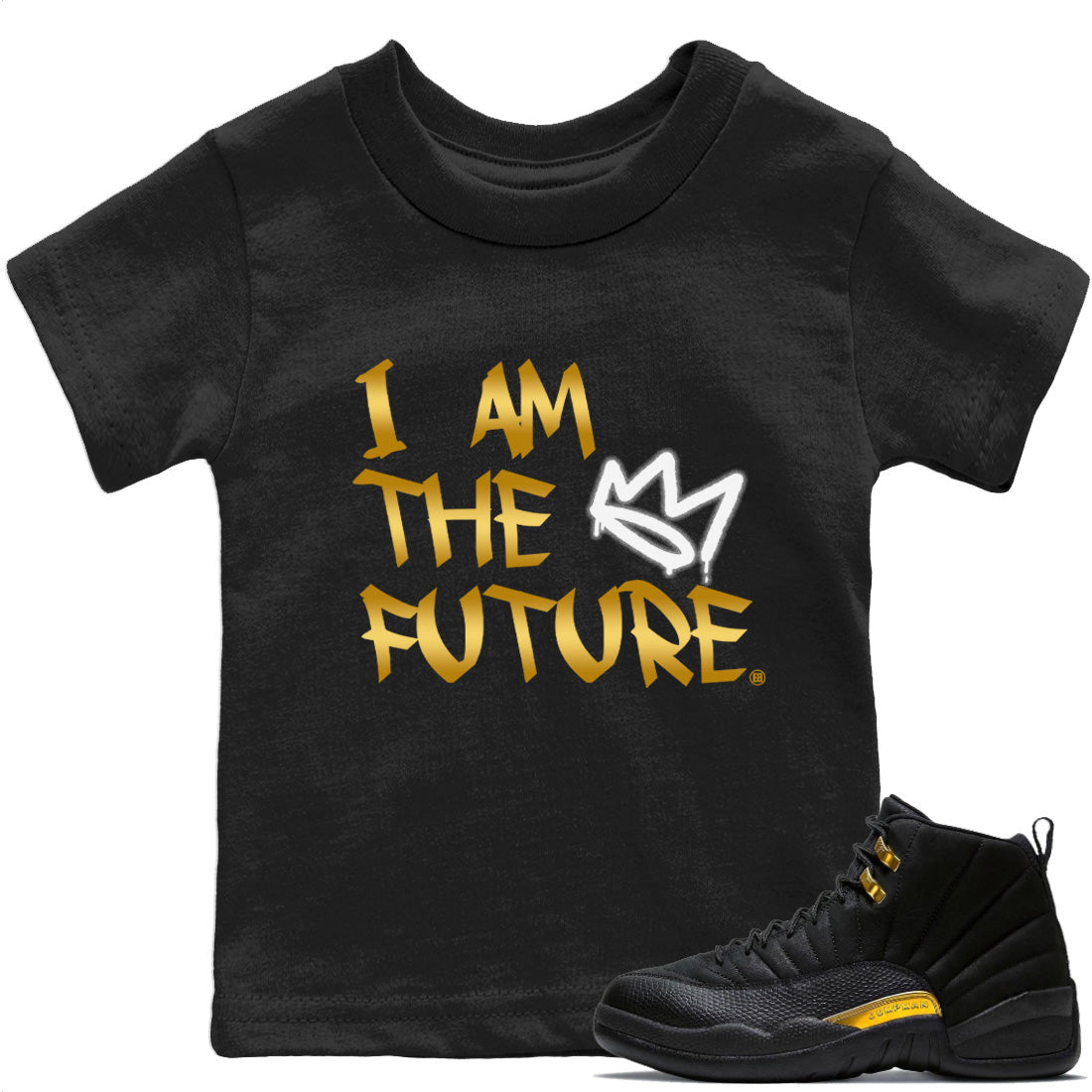 Jordan 12 Black Taxi Sneaker Matching T-Shirt I Am The Future Sneaker Tees Jordan 12 Black Taxi Sneaker Release Tees Kids Shirts