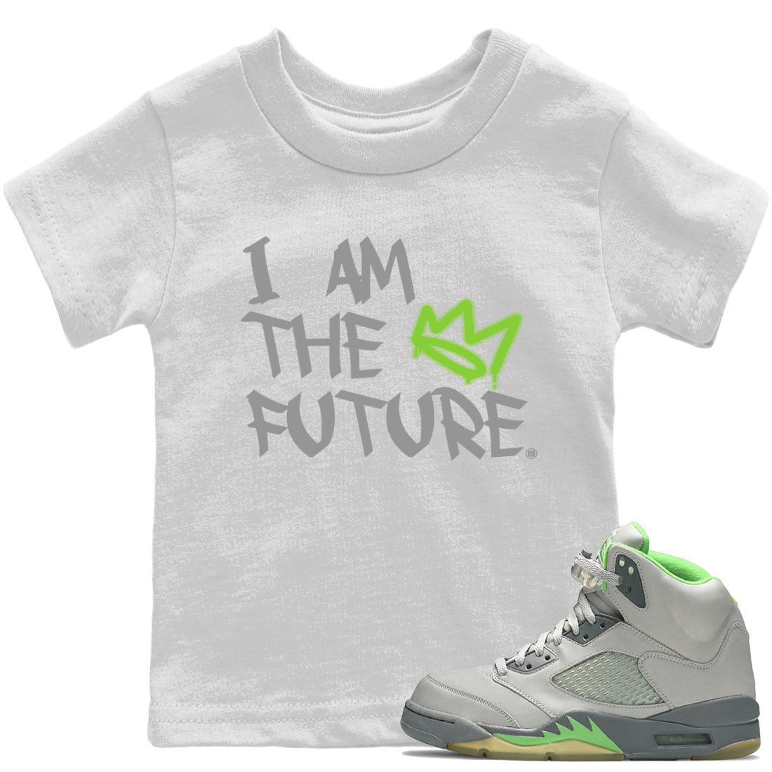 Jordan 5 Green Bean Sneaker Matching T-Shirt I Am The Future Sneaker Tees Jordan 5 Green Bean Sneaker Release Tees Kids Shirts