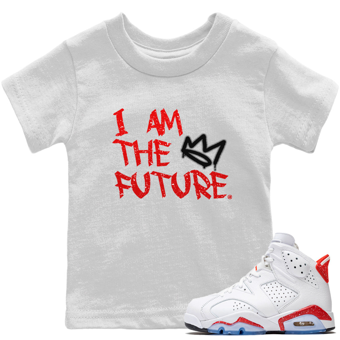 Jordan 6 Red Velvet Cookies Shirt To Match Jordans I Am The Future Sneaker Tees Jordan 6 Red Velvet Cookies Drip Gear Zone Sneaker Matching Clothing Kids Shirts