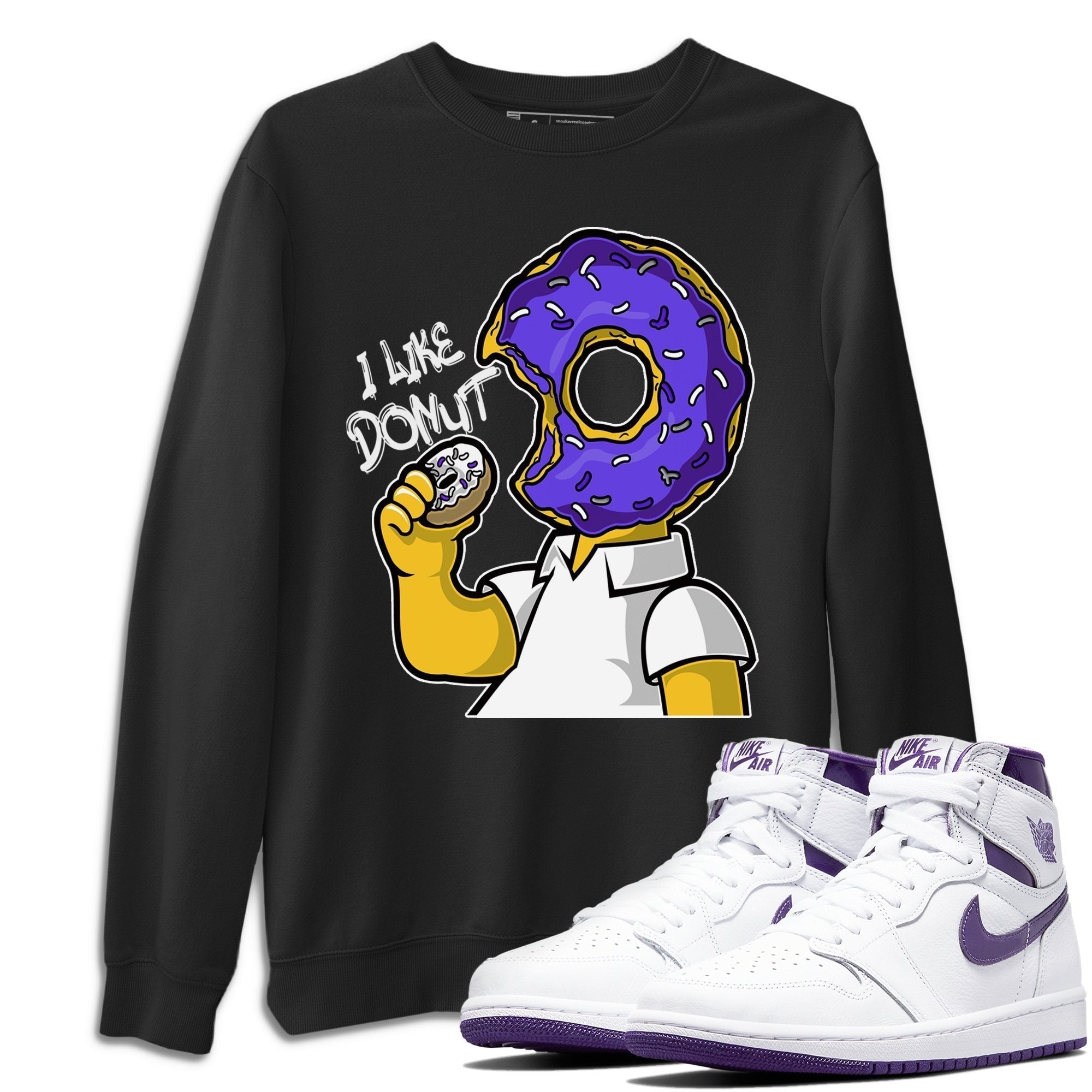Jordan 1 WMNS Court Purple Shirt To Match Jordans I Like Donut Sneaker Tees Jordan 1 WMNS Court Purple Drip Gear Zone Sneaker Matching Clothing Unisex Shirts